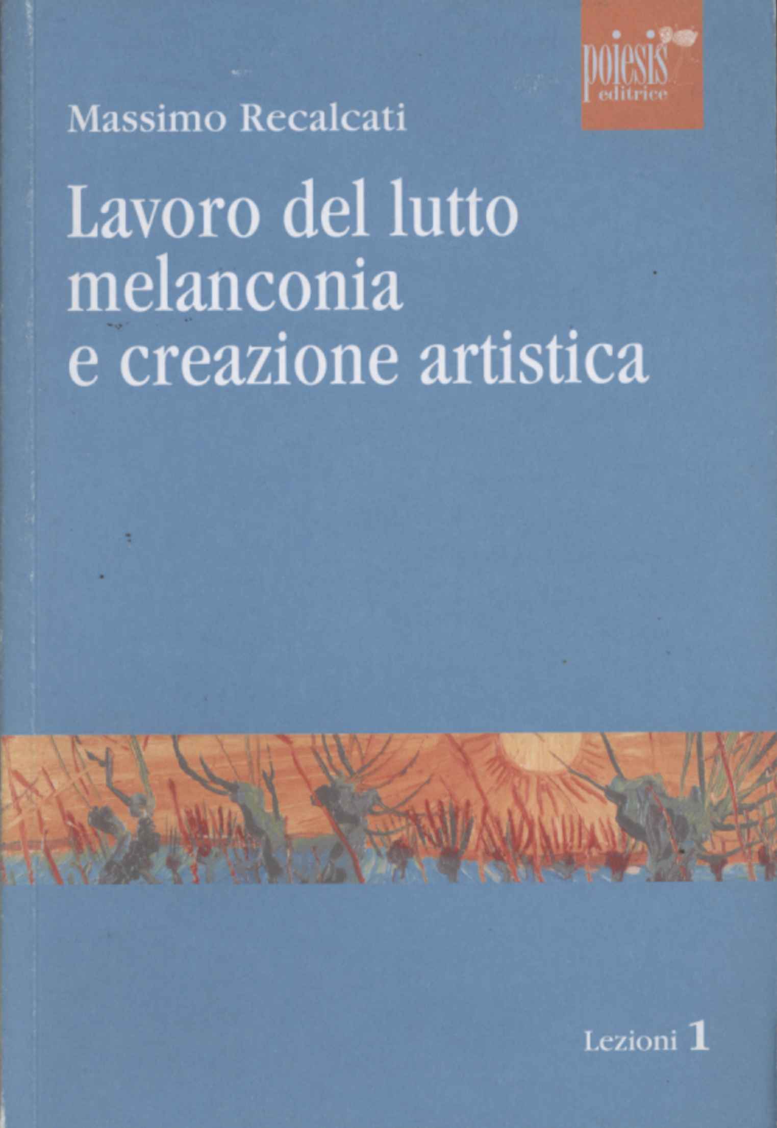 Lavoro del lutto, melanconia e creazione artistica