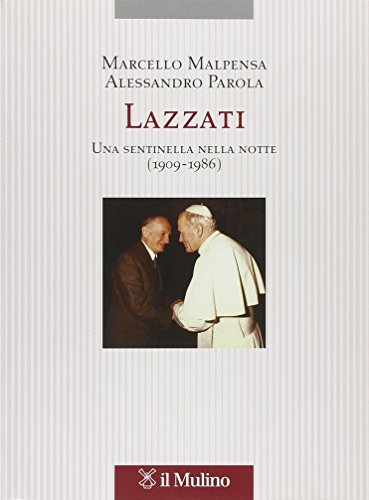 Lazzati. Una sentinella nella notte (1909-1986)