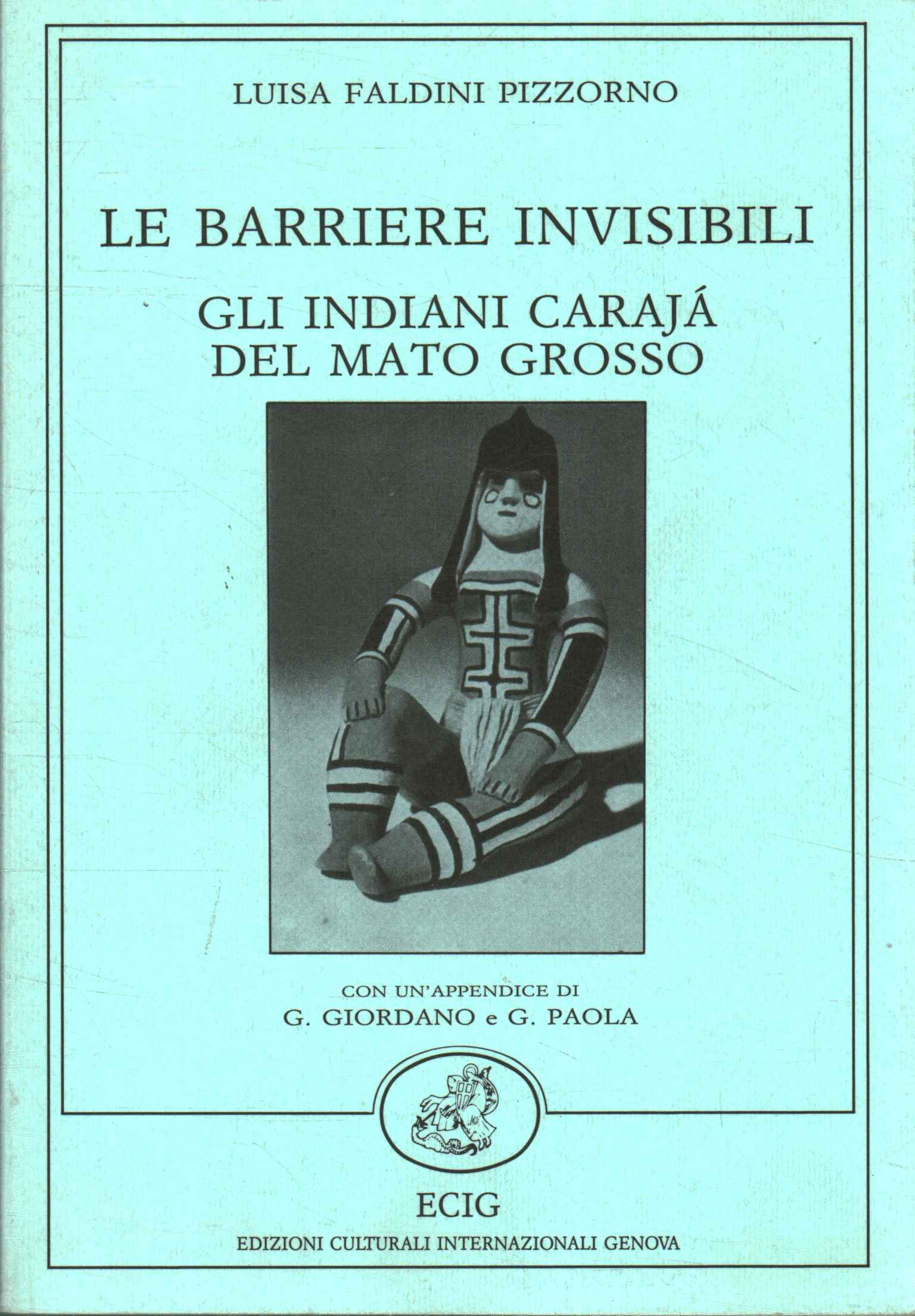 Le barriere invisibili. Gli indiani Carajà del Mato Grosso