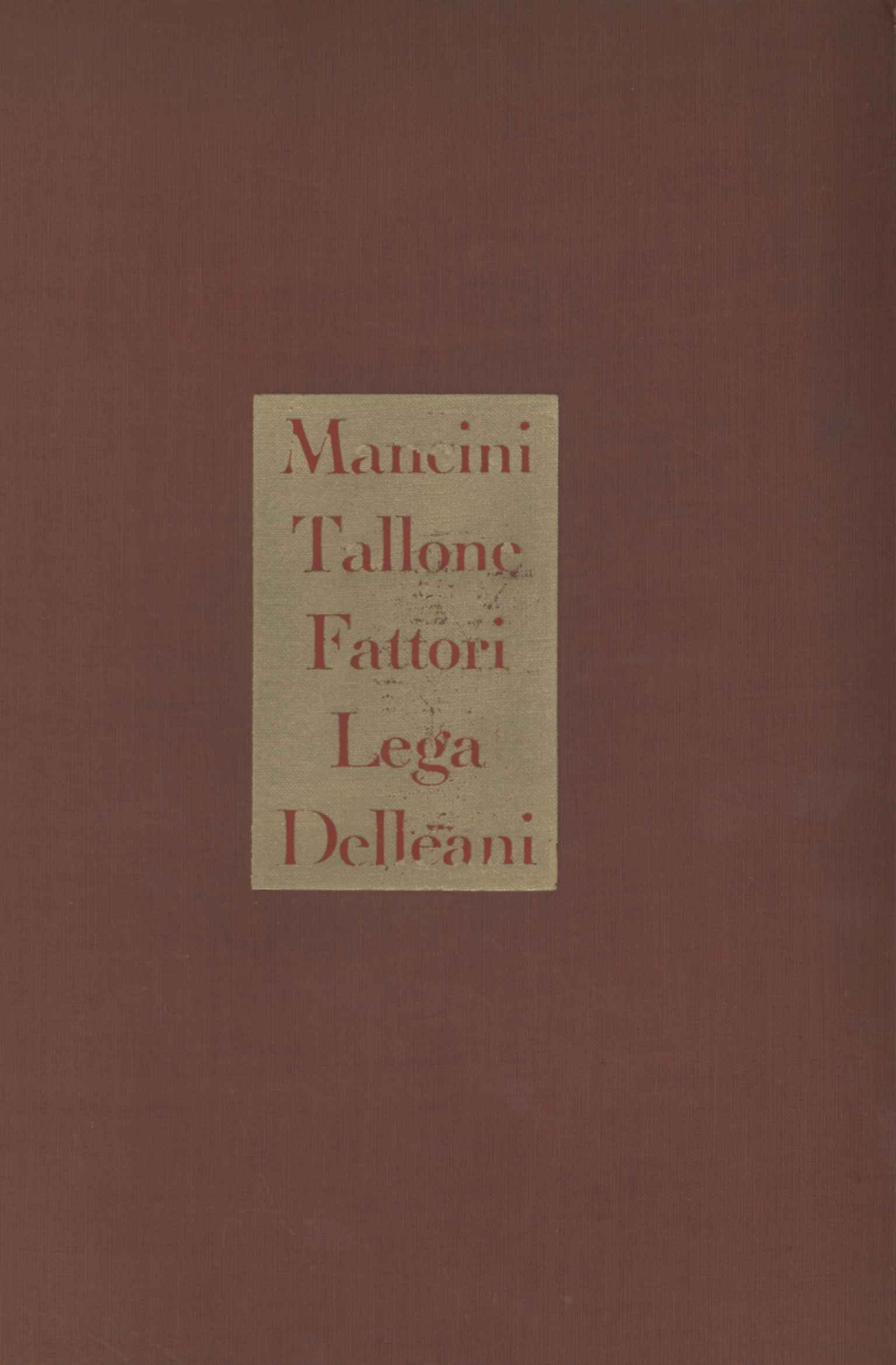 Le glorie dell'arte italiana. Mancini, Tallone, Fattori, Lega, Delleani