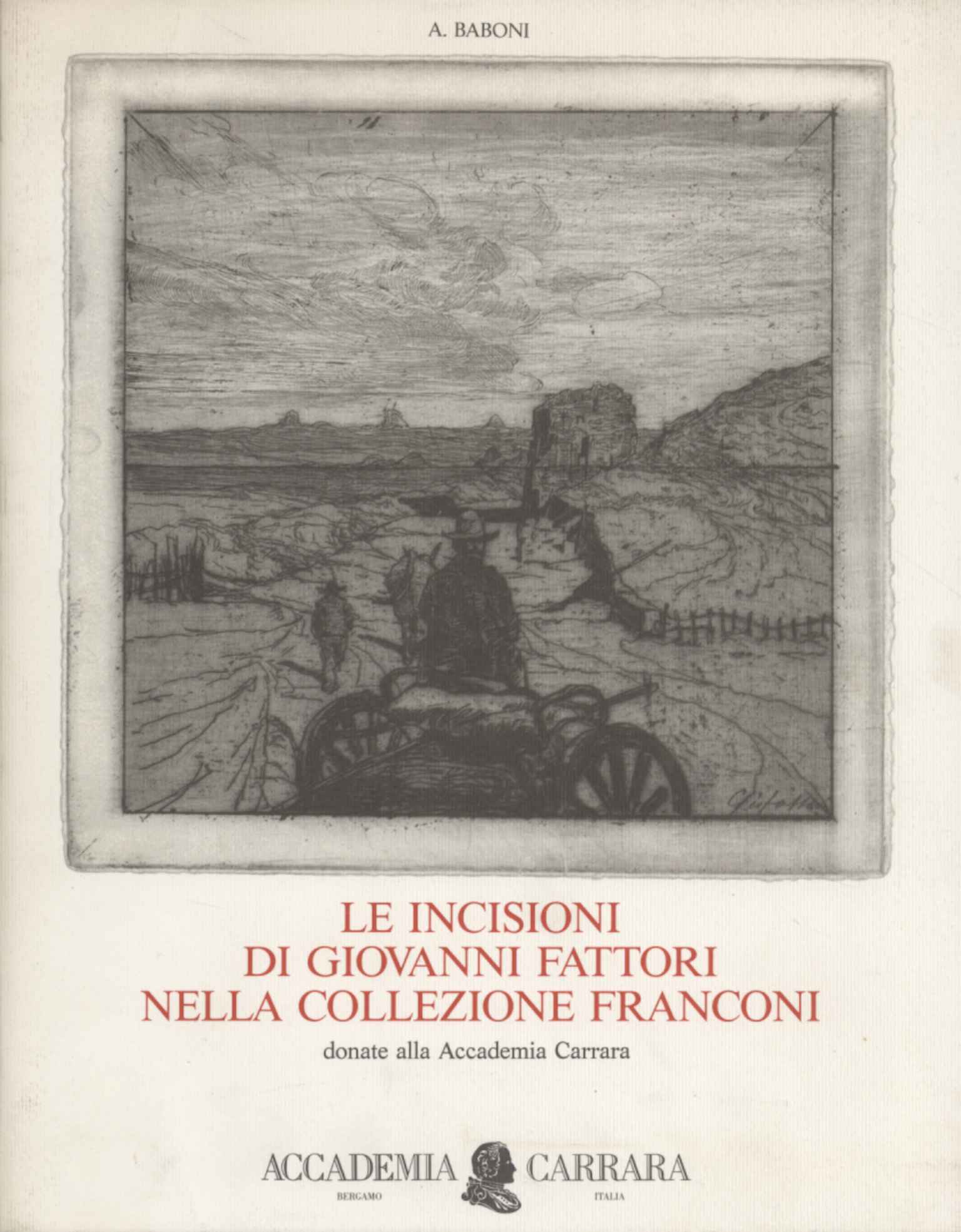 Le incisioni di Giovanni Fattori nella collezione Franconi, donate alla …
