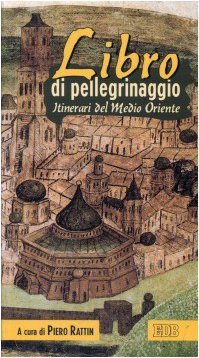 Libro di pellegrinaggio. Itinerari del Medio Oriente