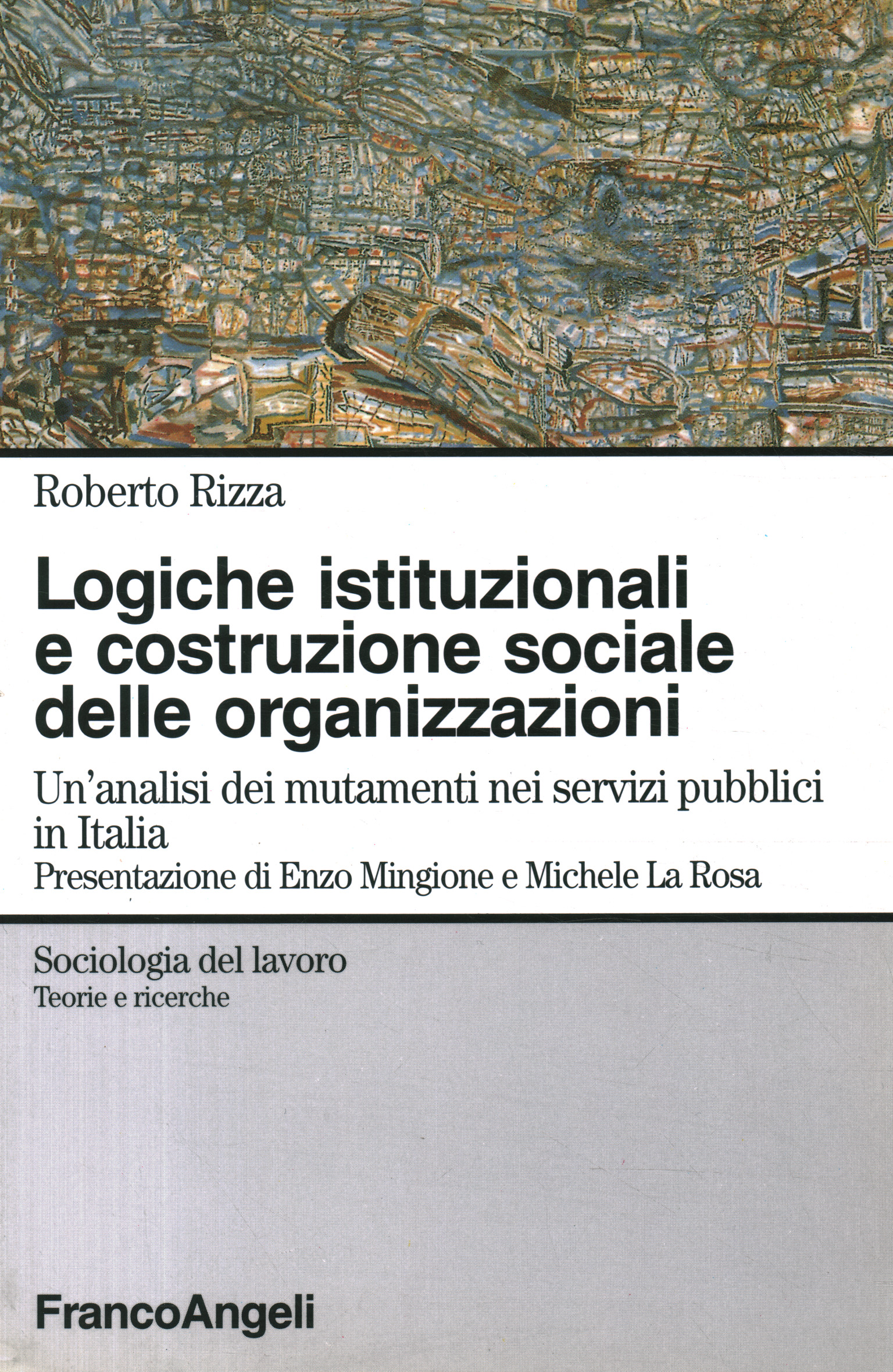 Logiche istituzionali e costruzione sociale delle organizzazioni