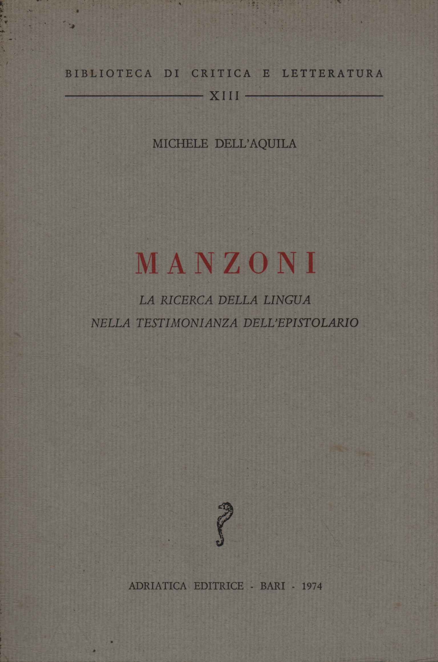 Manzoni. La ricerca della lingua nella testimonianza dell'epistolario