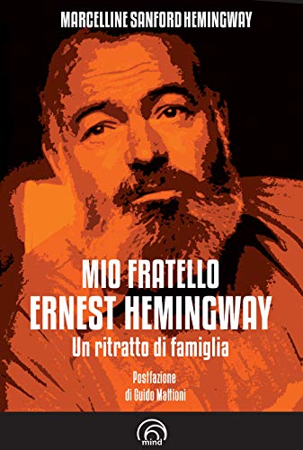 Mio fratello Ernest Hemingway