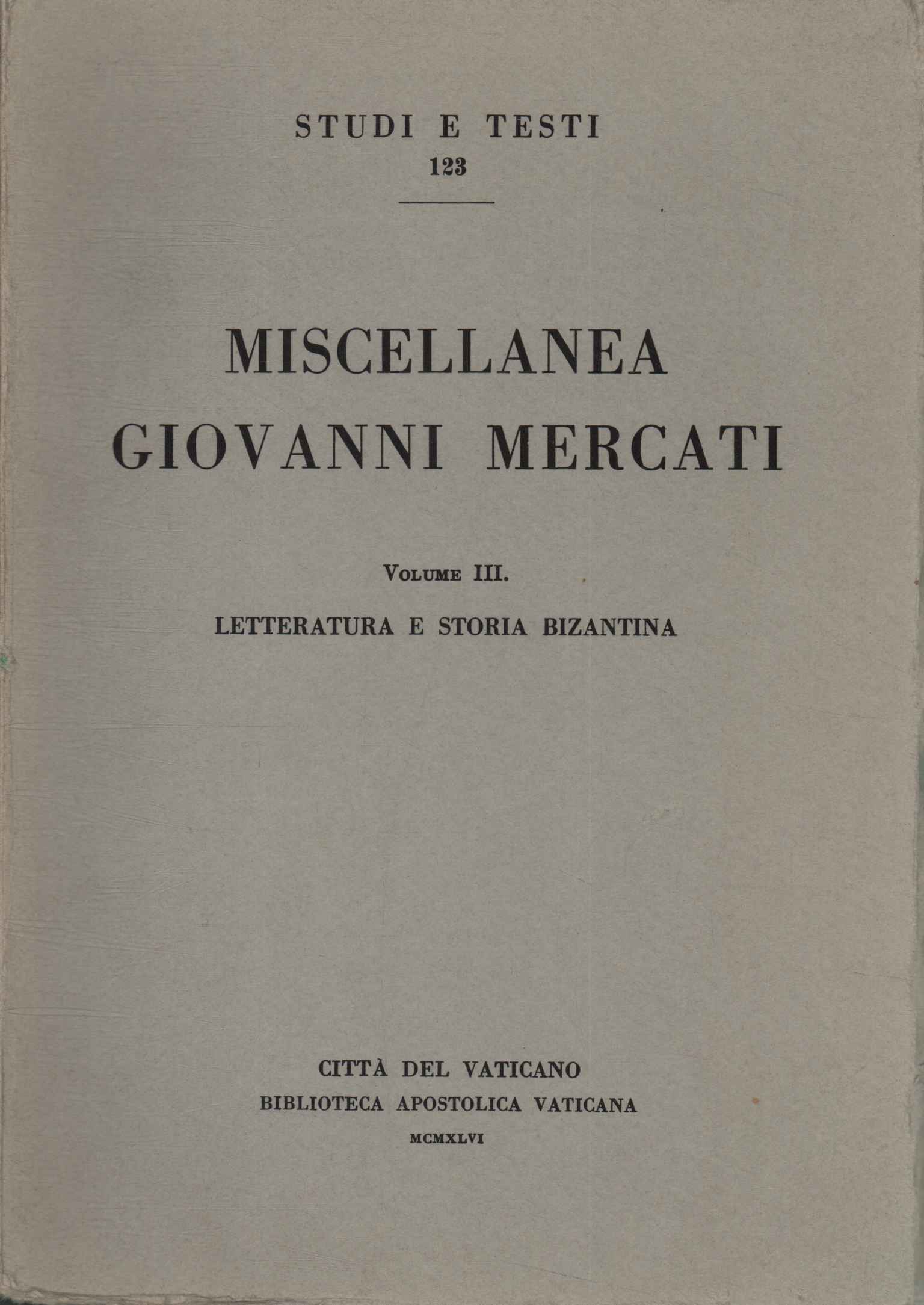 Miscellanea Giovanni Mercati (Volume III)