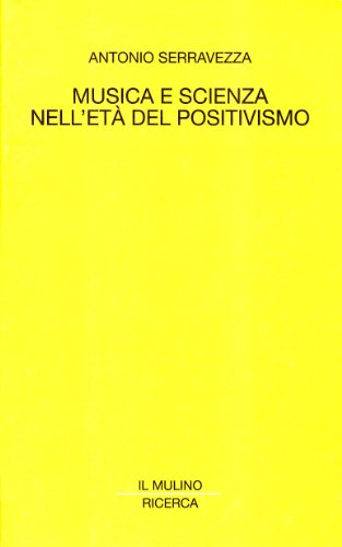 Musica e scienza nell'età del positivismo