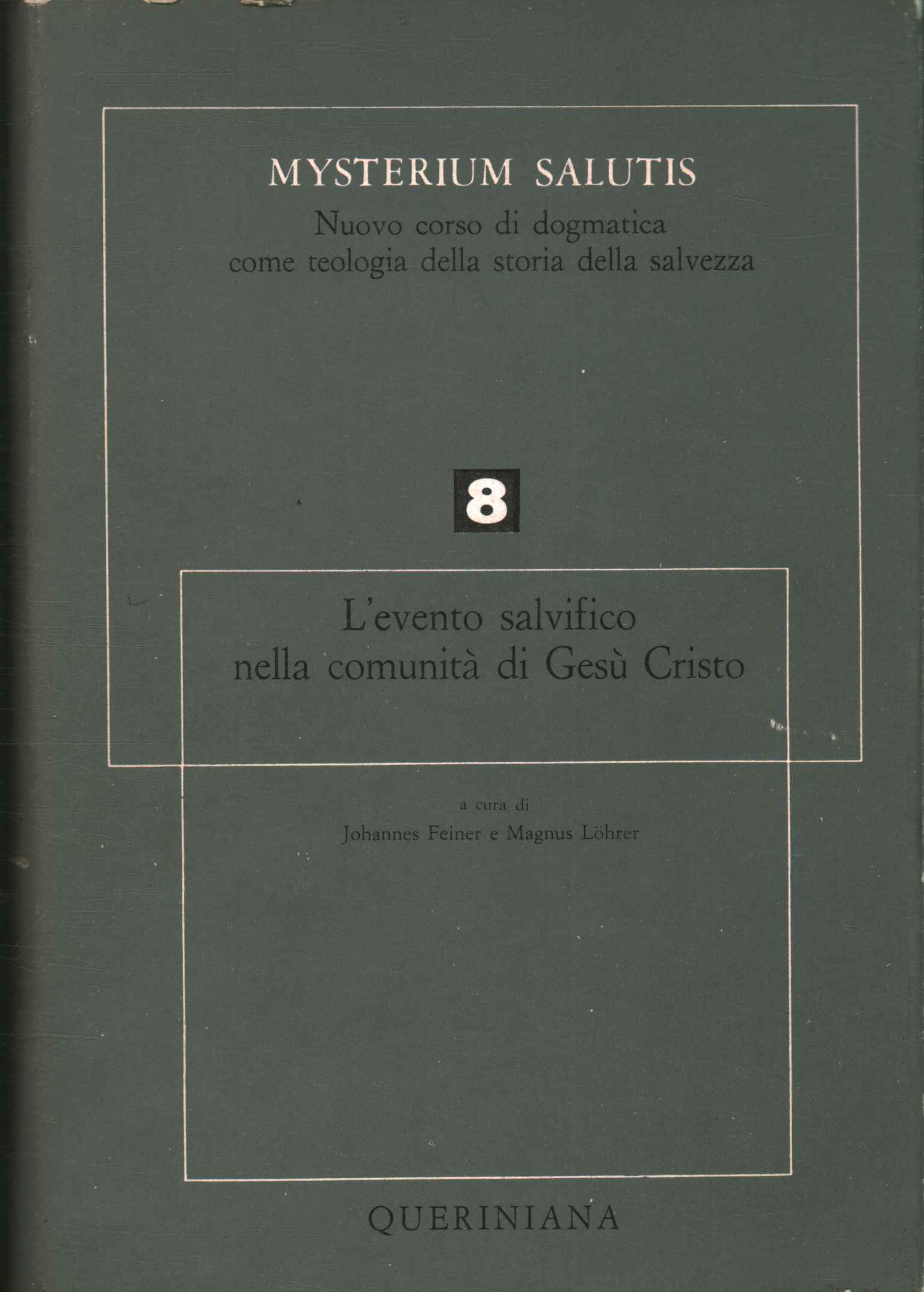 Mysterium salutis. L'evento salvifico nella comunità di Gesù Cristo parte …