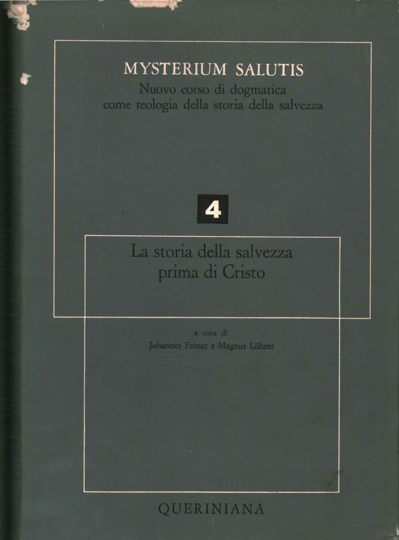 Mysterium salutis. La storia della salvezza prima di Cristo parte …