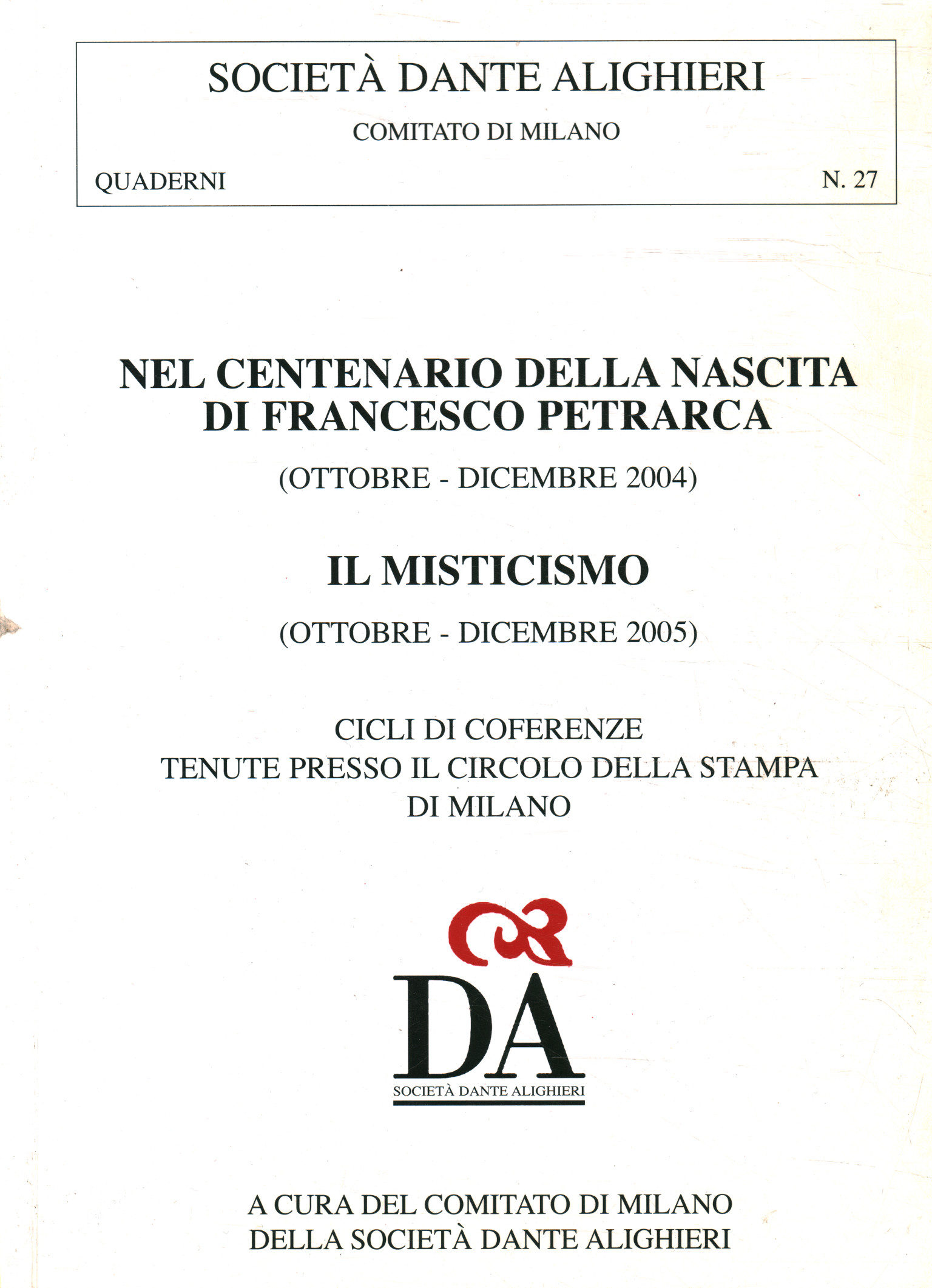 Nel centernario della nascita di Francesco Petrarca (ottobre-dicembre 2004). Il …