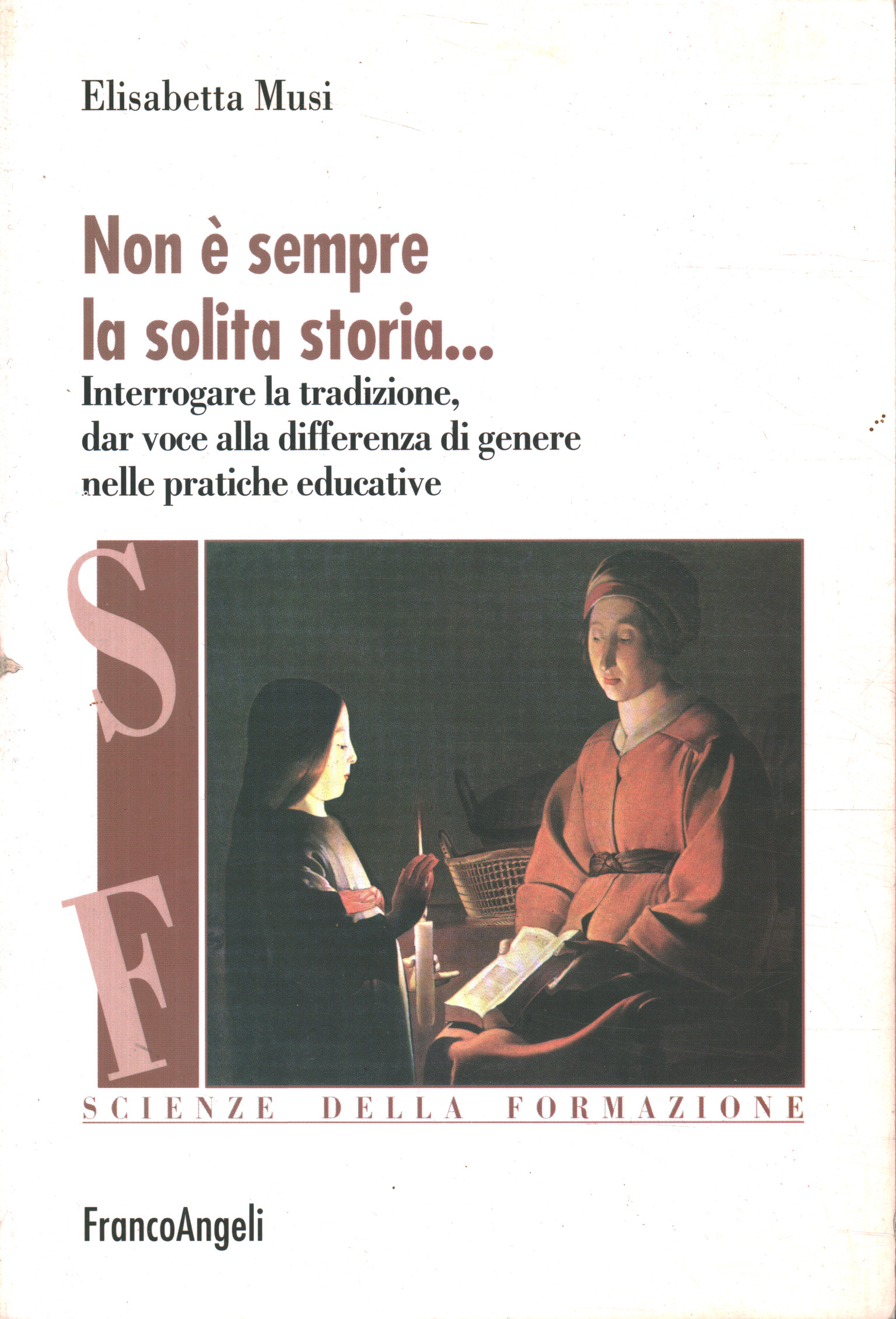 Non è sempre la solita storia.