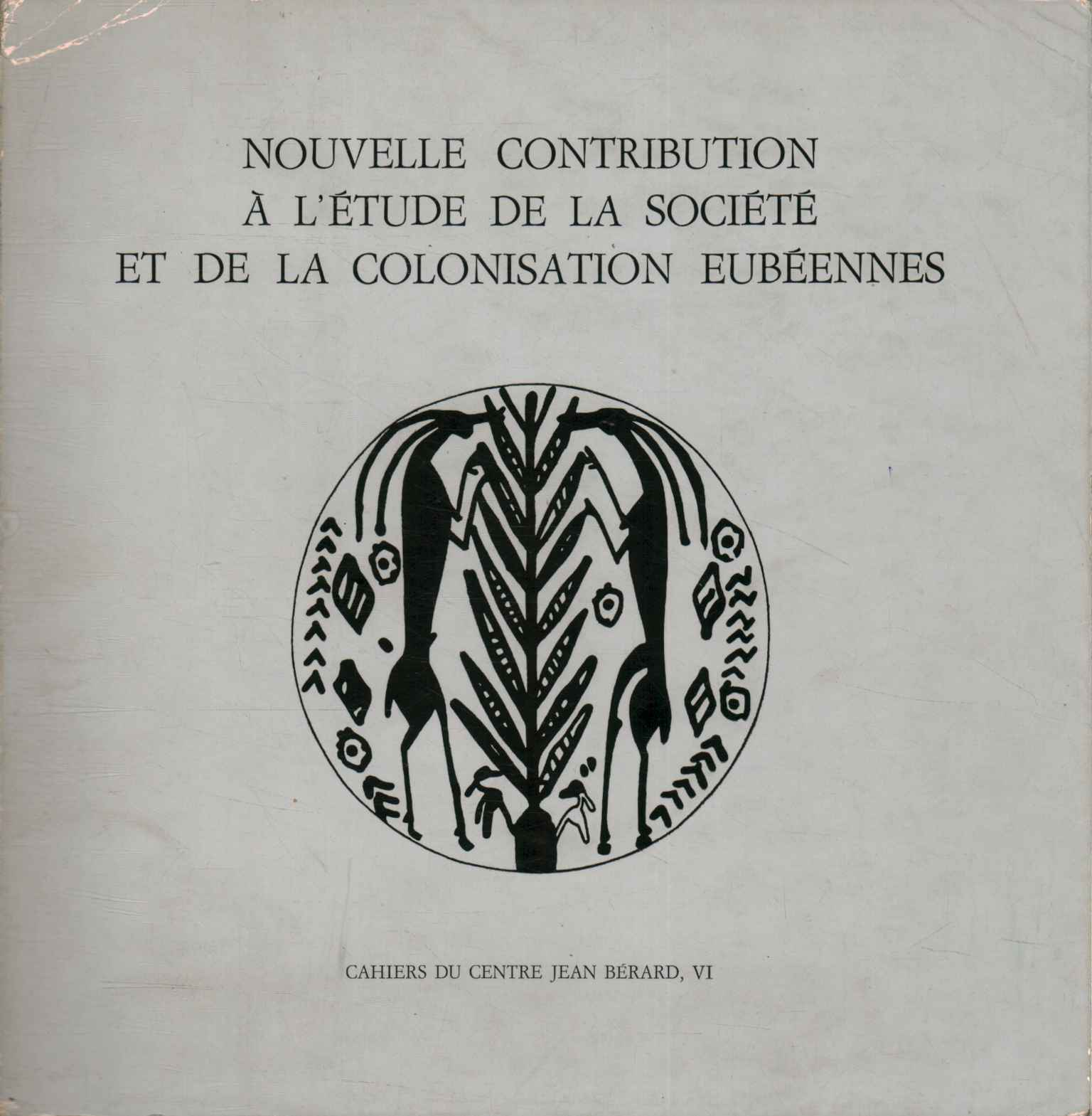 Nouvelle contribution à l'étude de la société et de la …