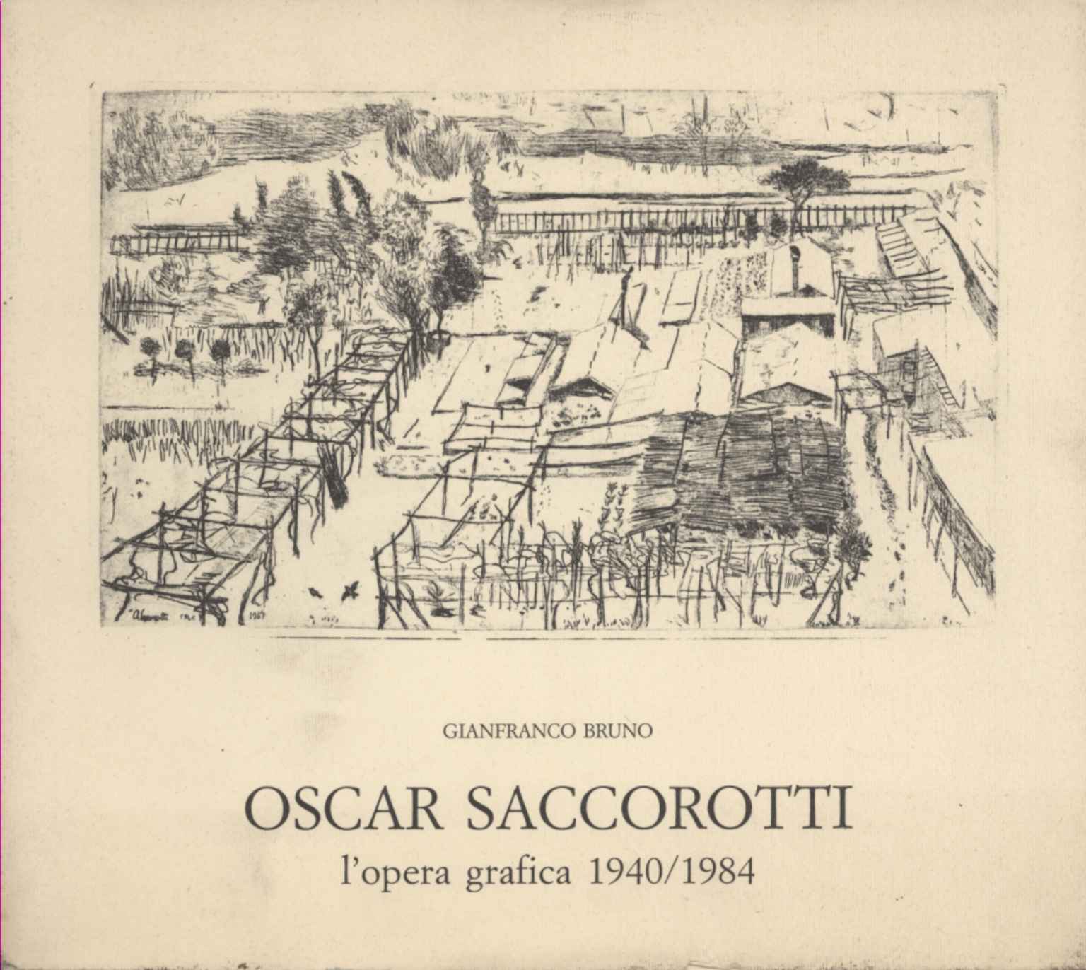 Oscar Saccorotti: l'opera grafica 1940/1984