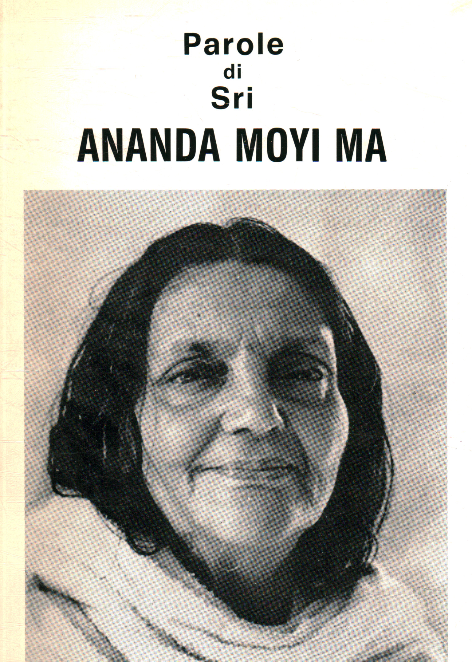 Parole di Sri Ananda Moyi Ma