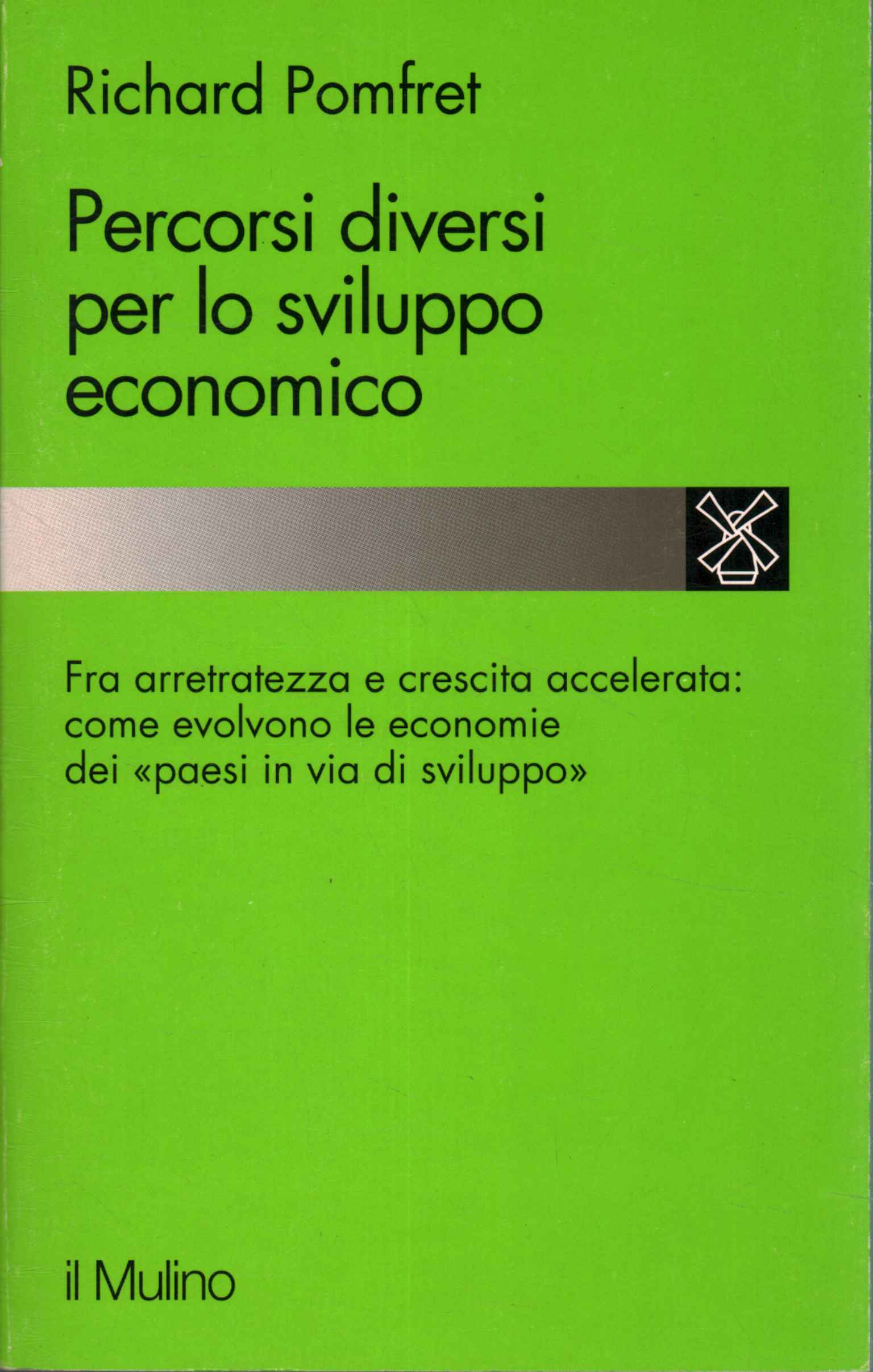 Percorsi diversi per lo sviluppo economico