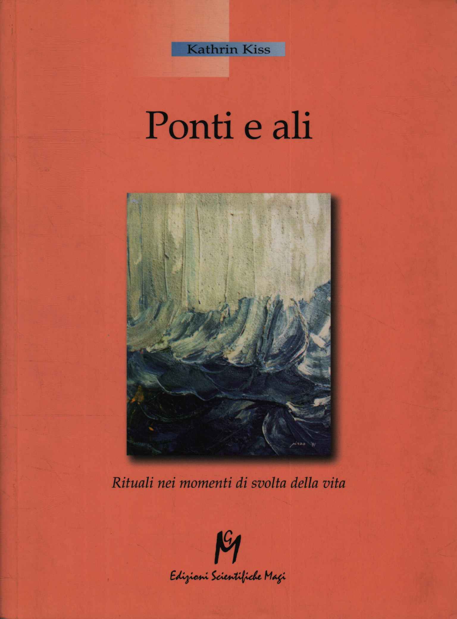Ponti e ali. Rituali nei momenti di svolta della vita
