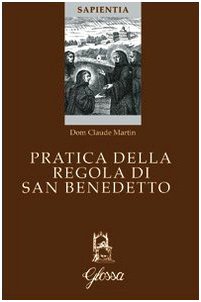 Pratica della regola di San Benedetto