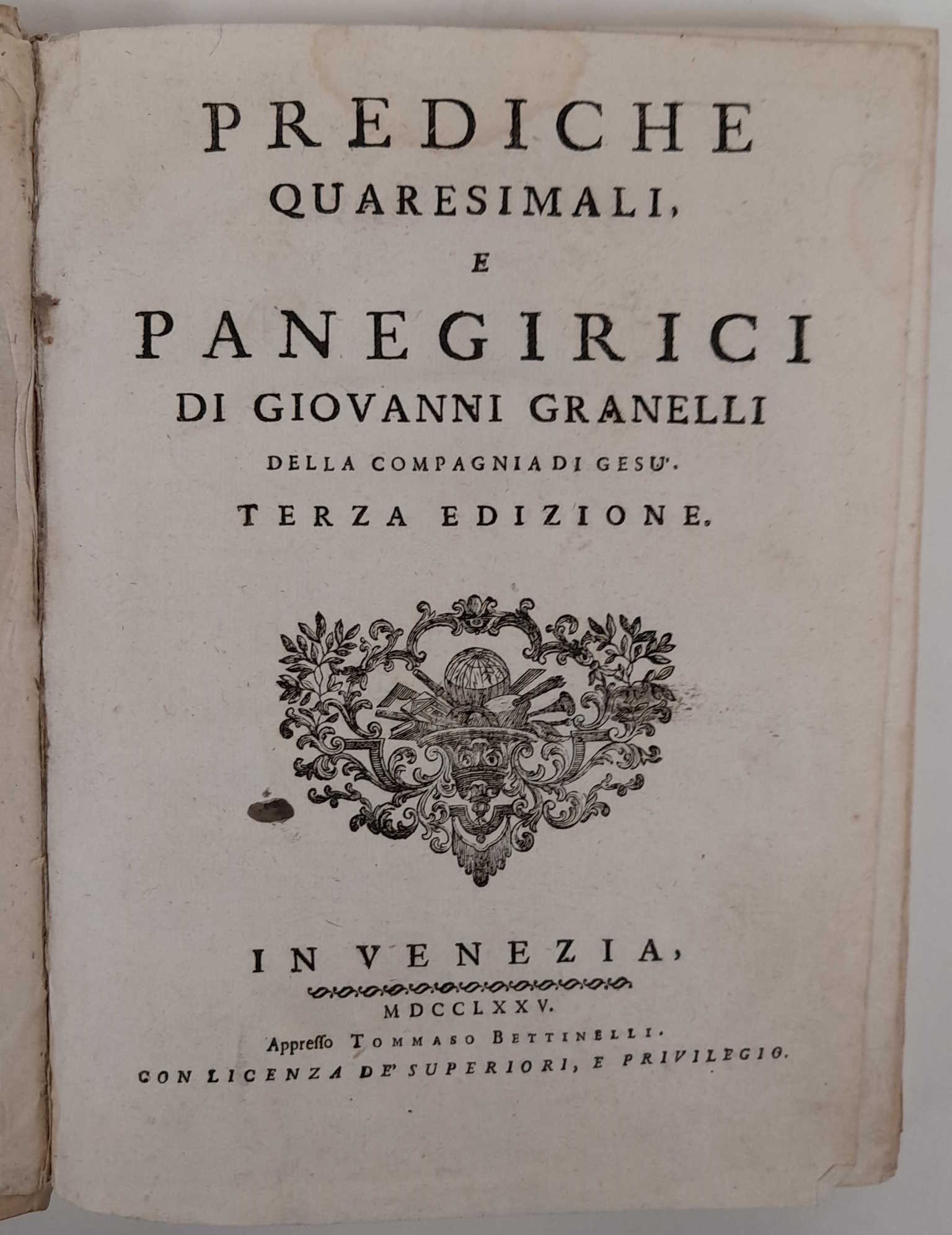 Prediche quaresimali, e panegirici di Giovannni Granelli della compagnia di …