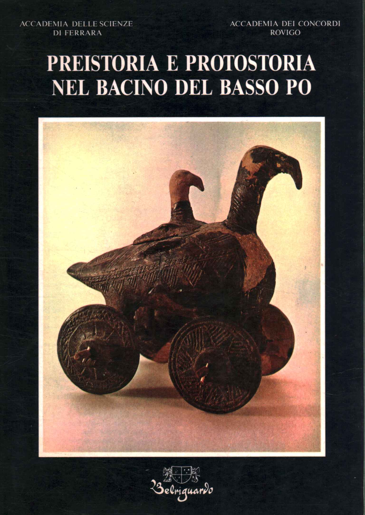 Preistoria e protostoria nel bacino del basso Po