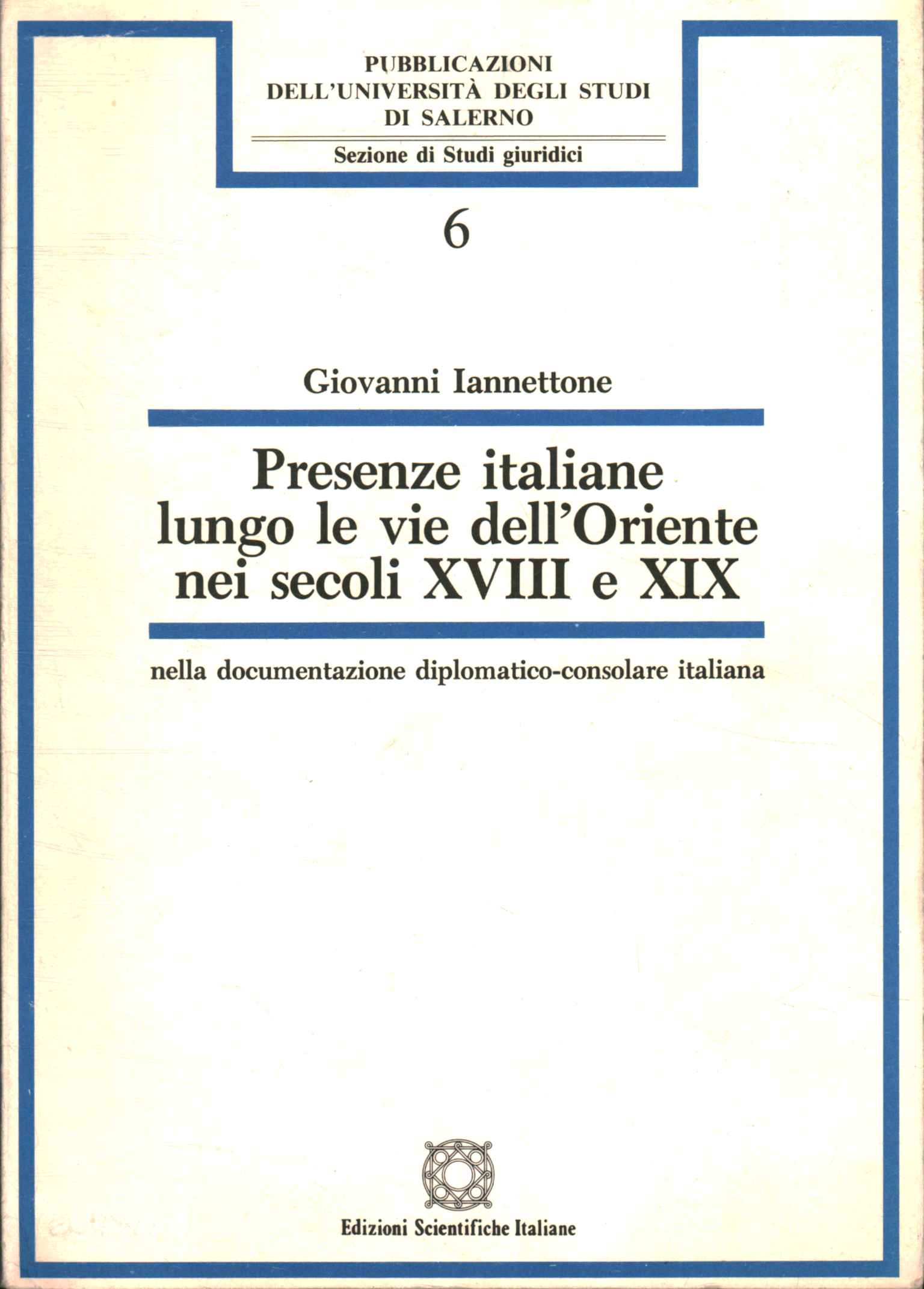 Presenze italiane lungo le vie dell'Oriente nei secoli XVIII e …