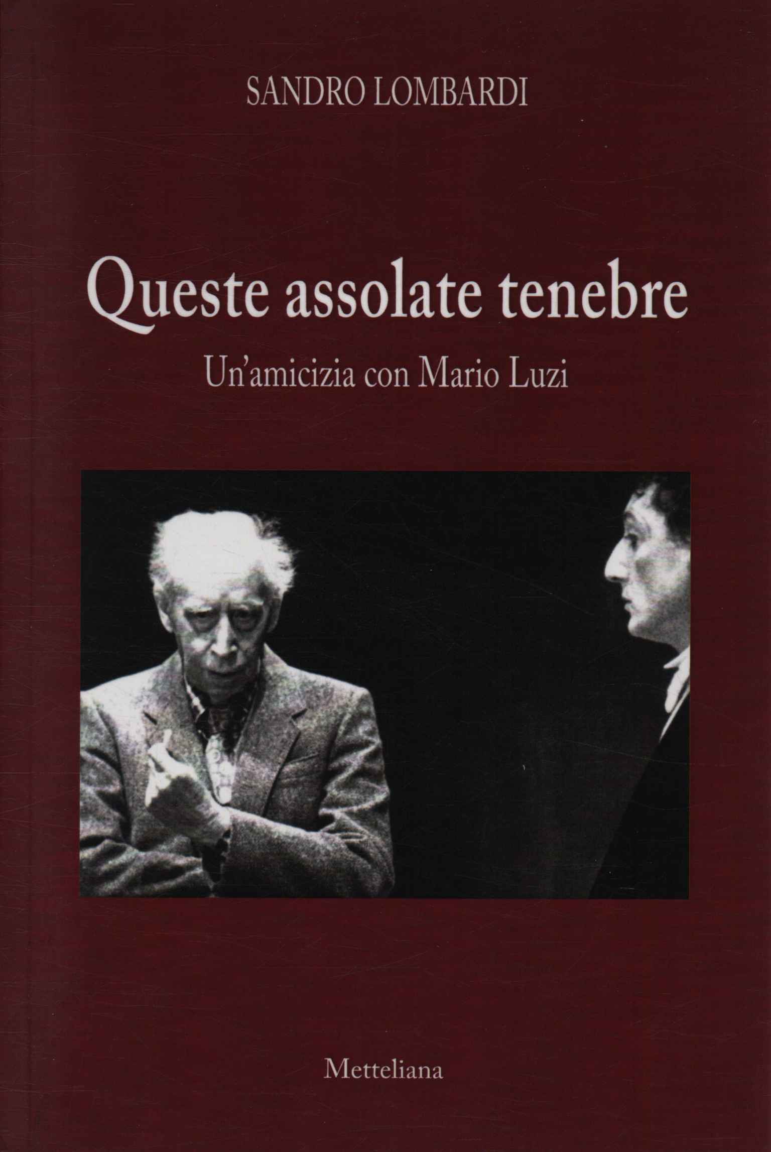 Queste assolate tenebre
