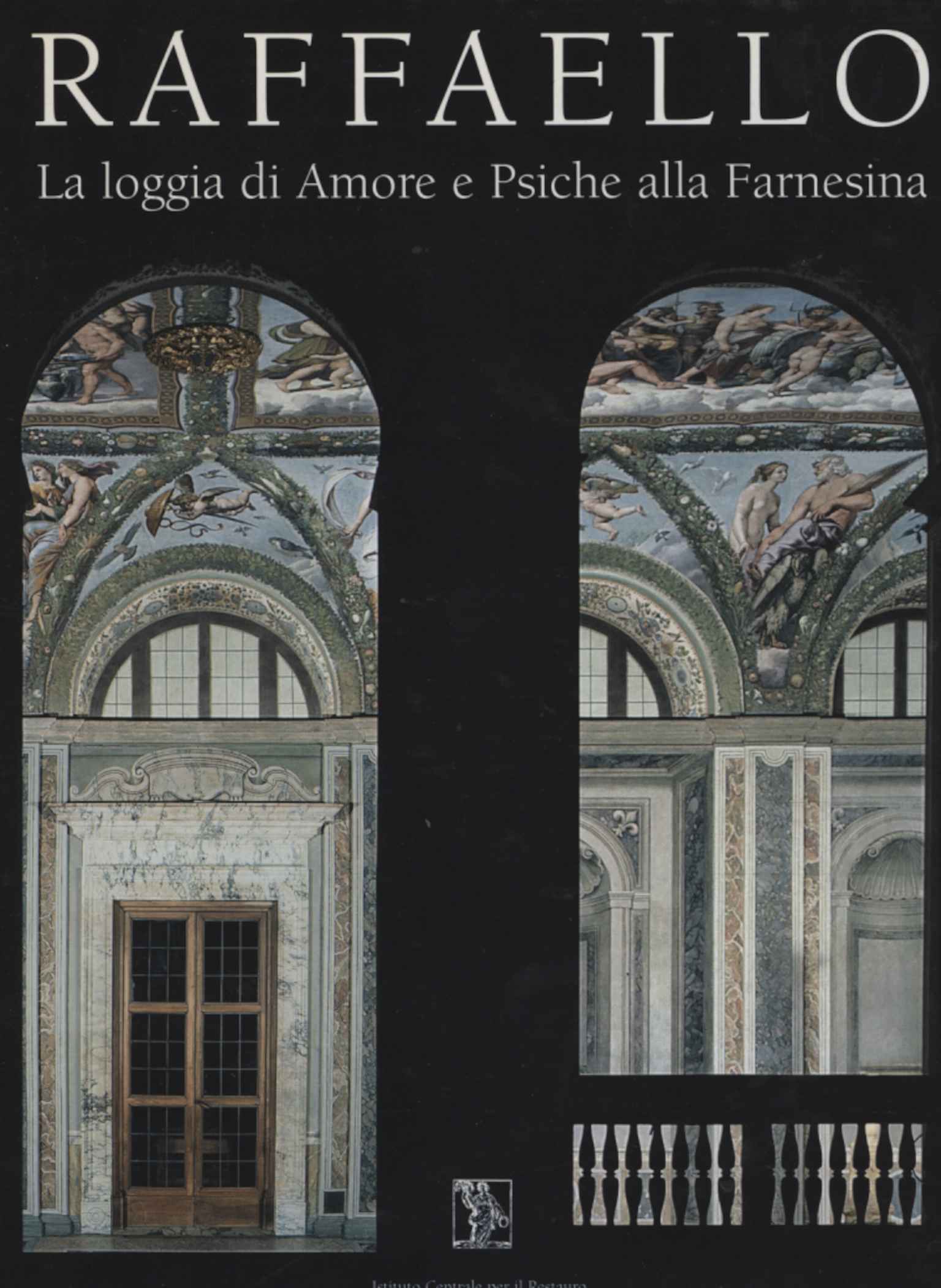 Raffaello. La loggia di Amore e Psiche alla Farnesina