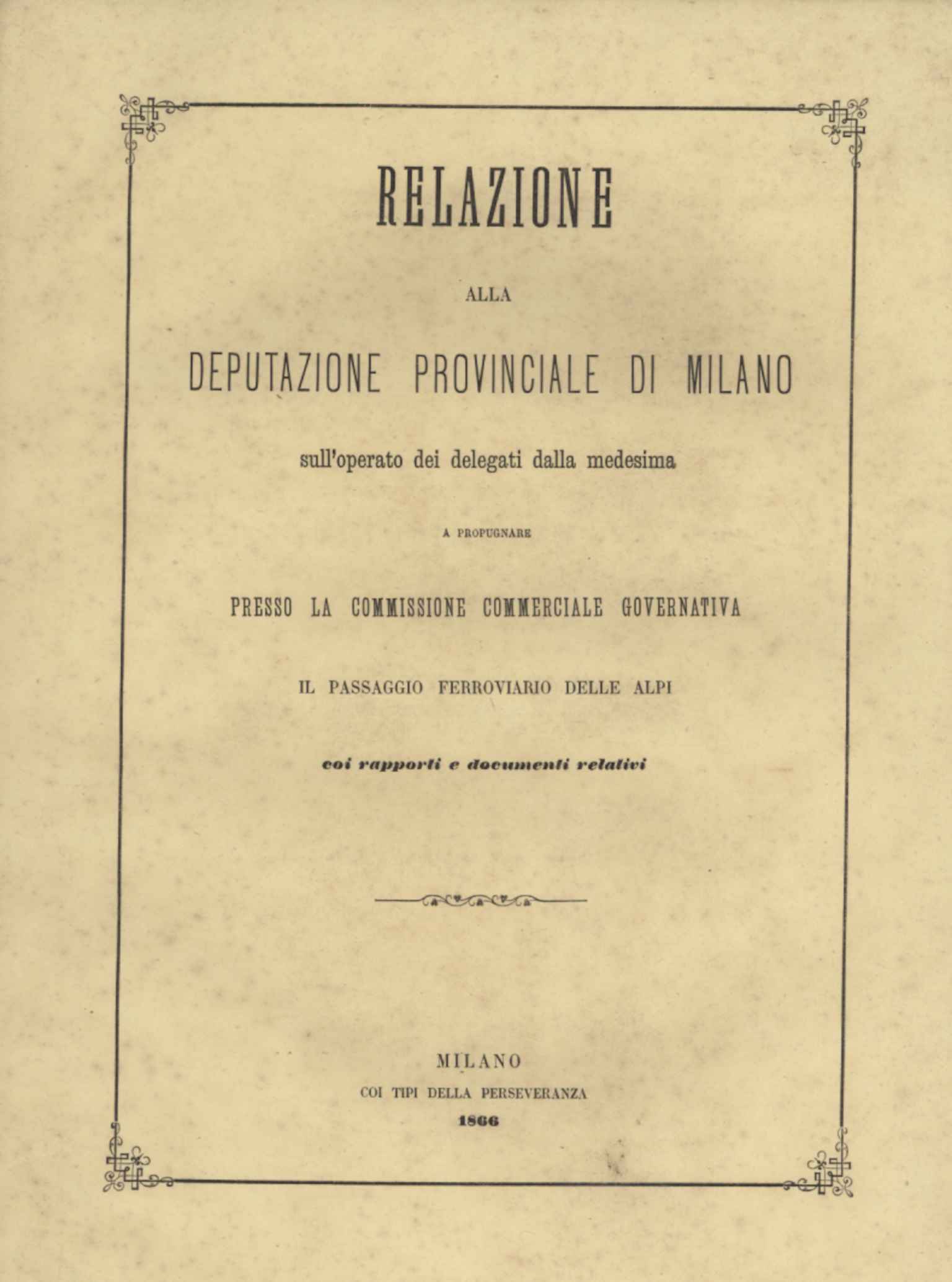 Relazione alla deputazione provinciale di Milano sull'operato dei delegati dalla …