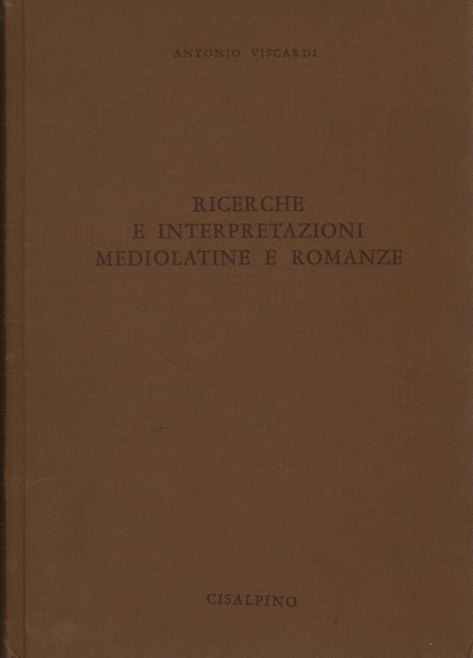 Ricerche e Interpretazioni mediolatine e romanze