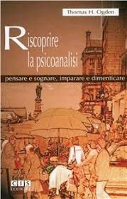 Riscoprire la psicoanalisi