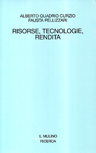 Risorse, tecnologie, rendita