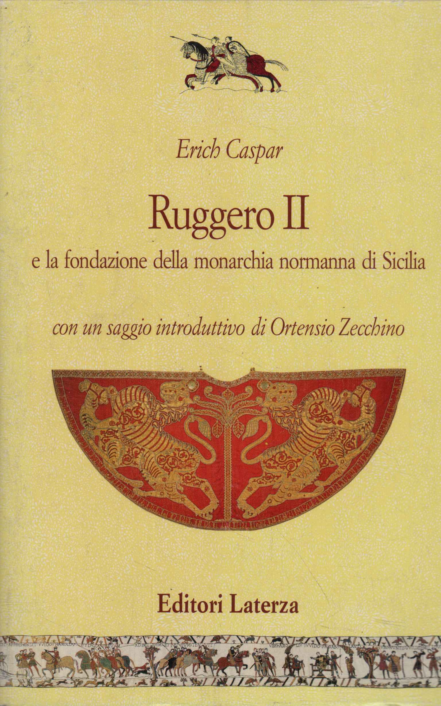 Ruggero II (1101-1154) e la fondazione della monarchia normanna di …