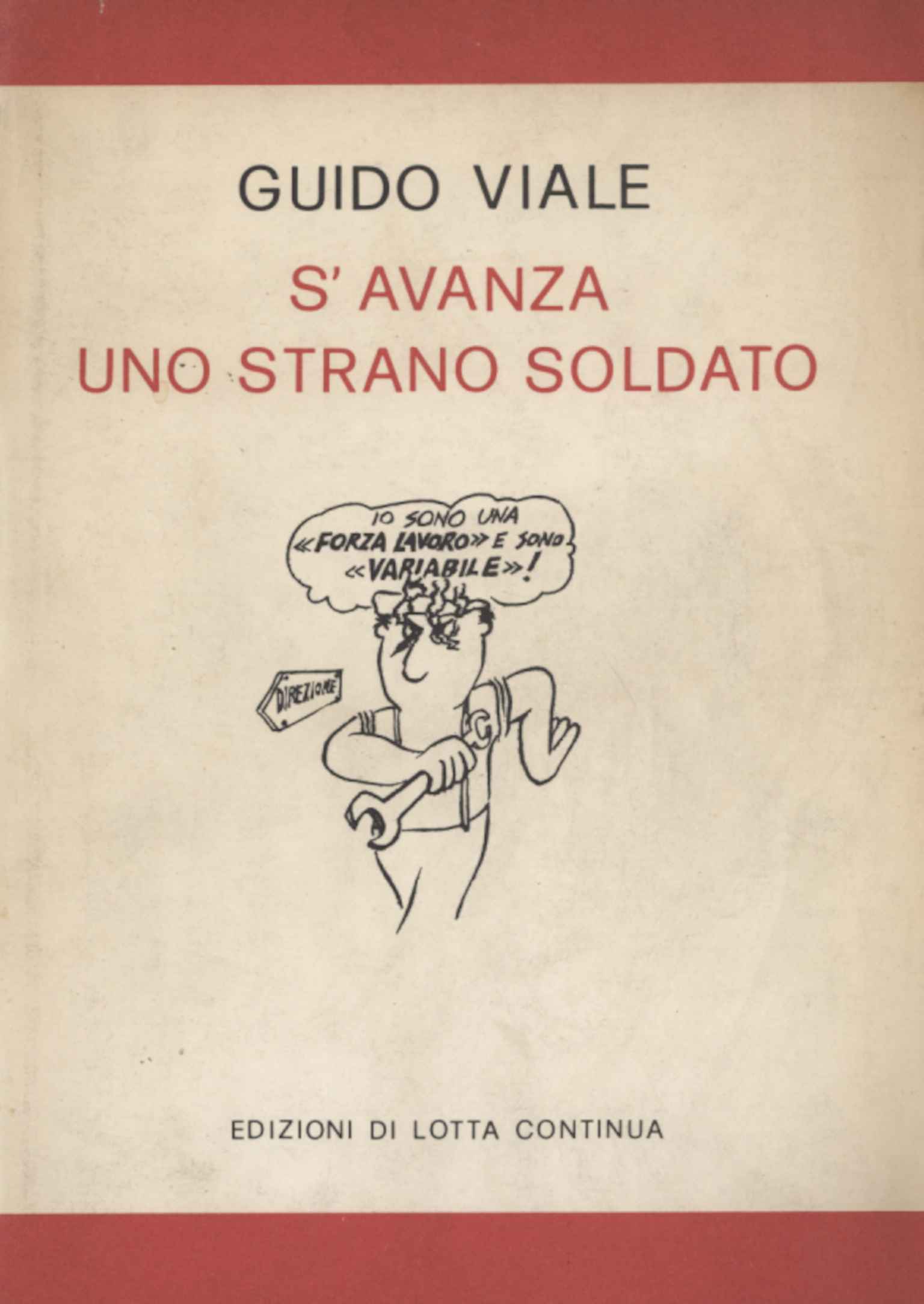 S'avanza. Uno strano soldato