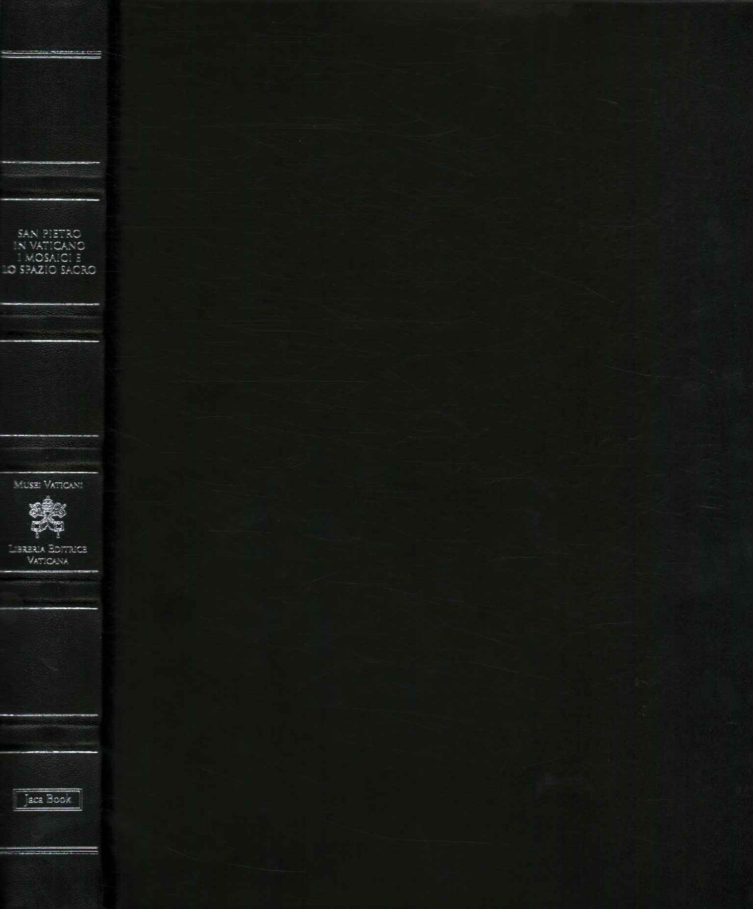 San Pietro in Vaticano. I mosaici e lo spazio sacro