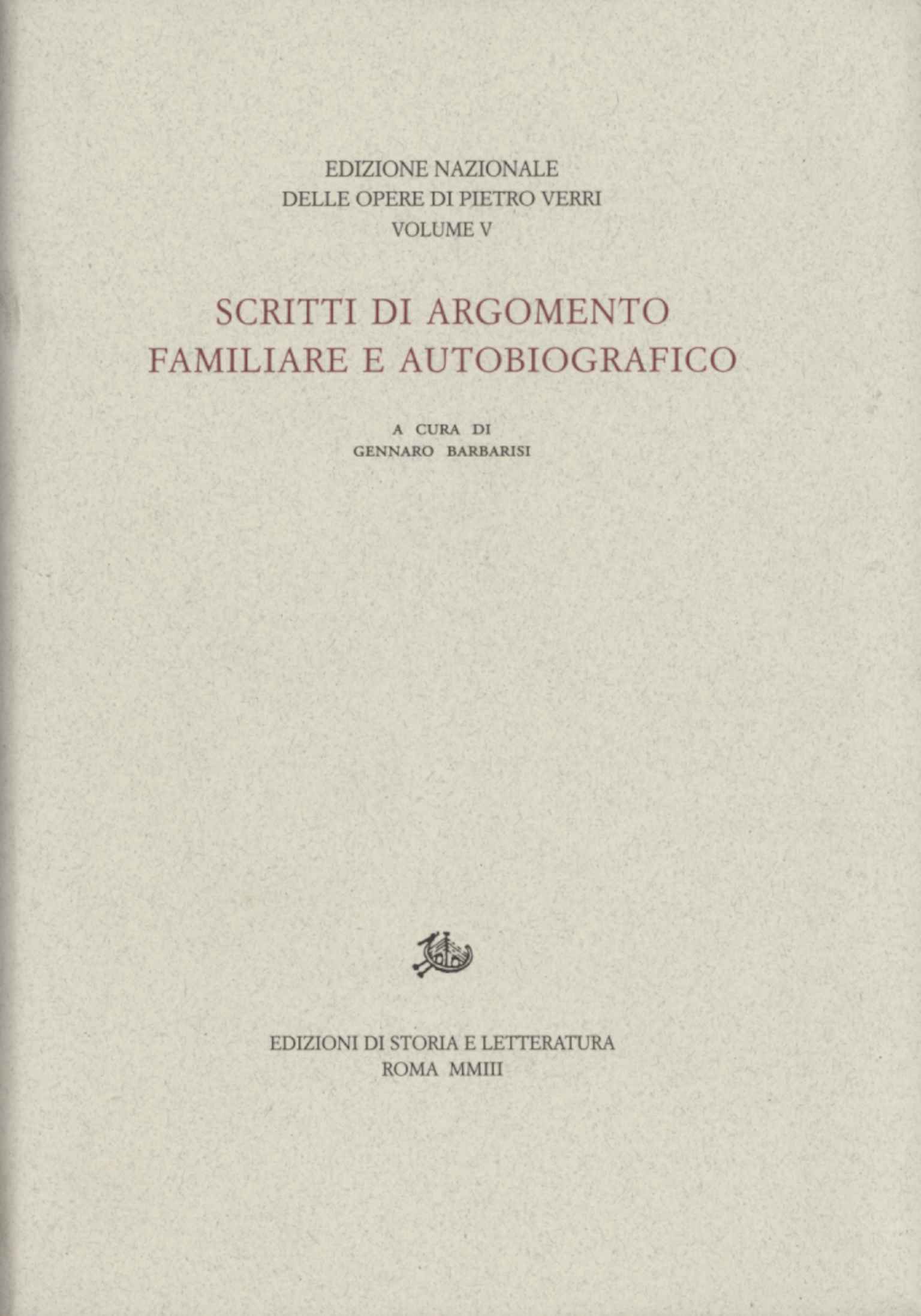 Scritti di argomento familiare e autobiografico (Opere V)