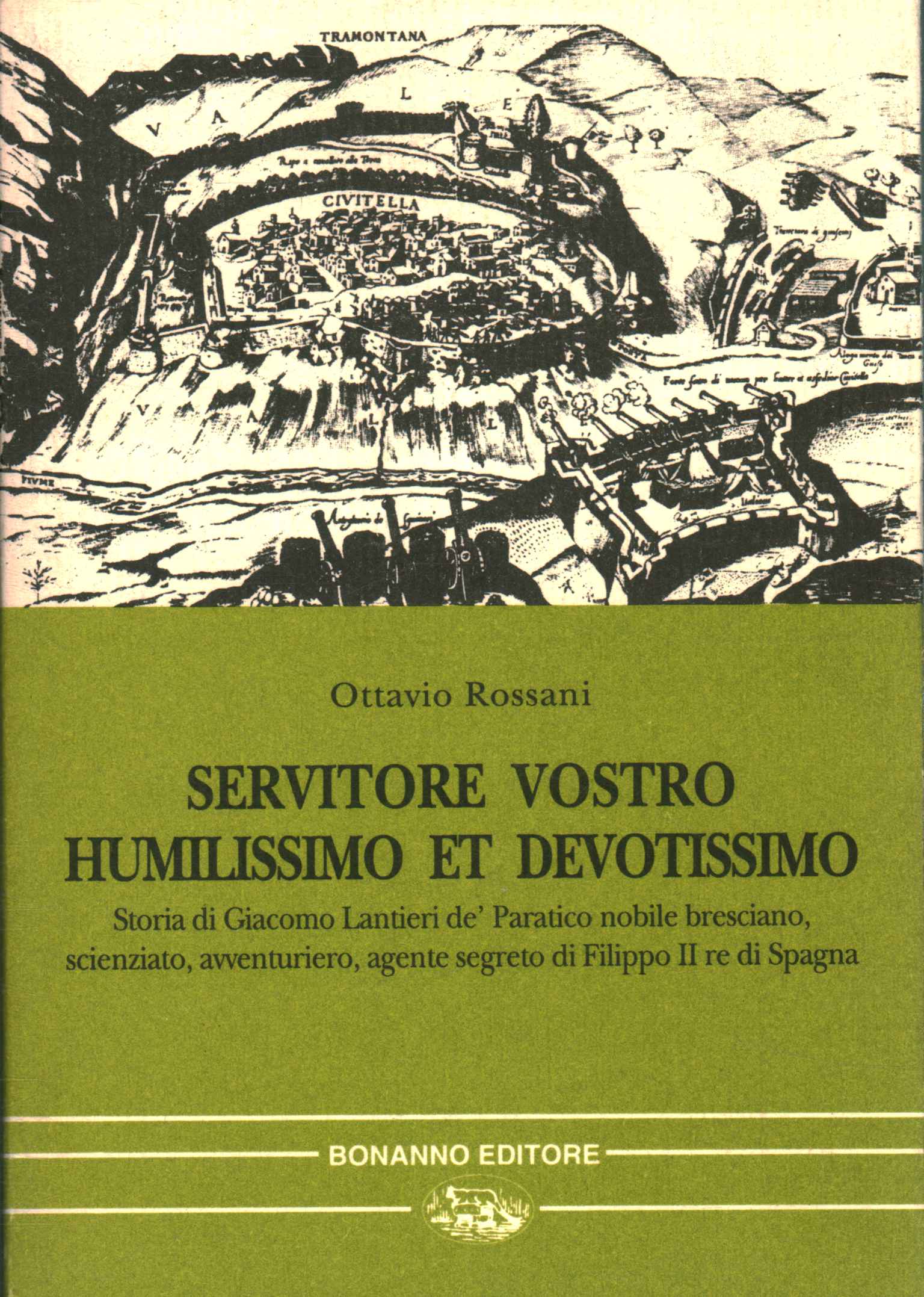 Servitore vostro humilissimo et devotissimo