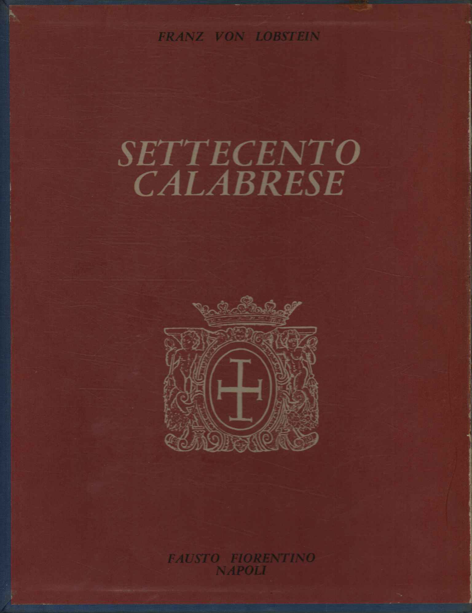 Settecento calabrese ed altri scritti (Volume terzo)