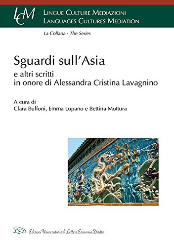 Sguardi sull'Asia e altri scritti in onore di Alessandra Cristina …