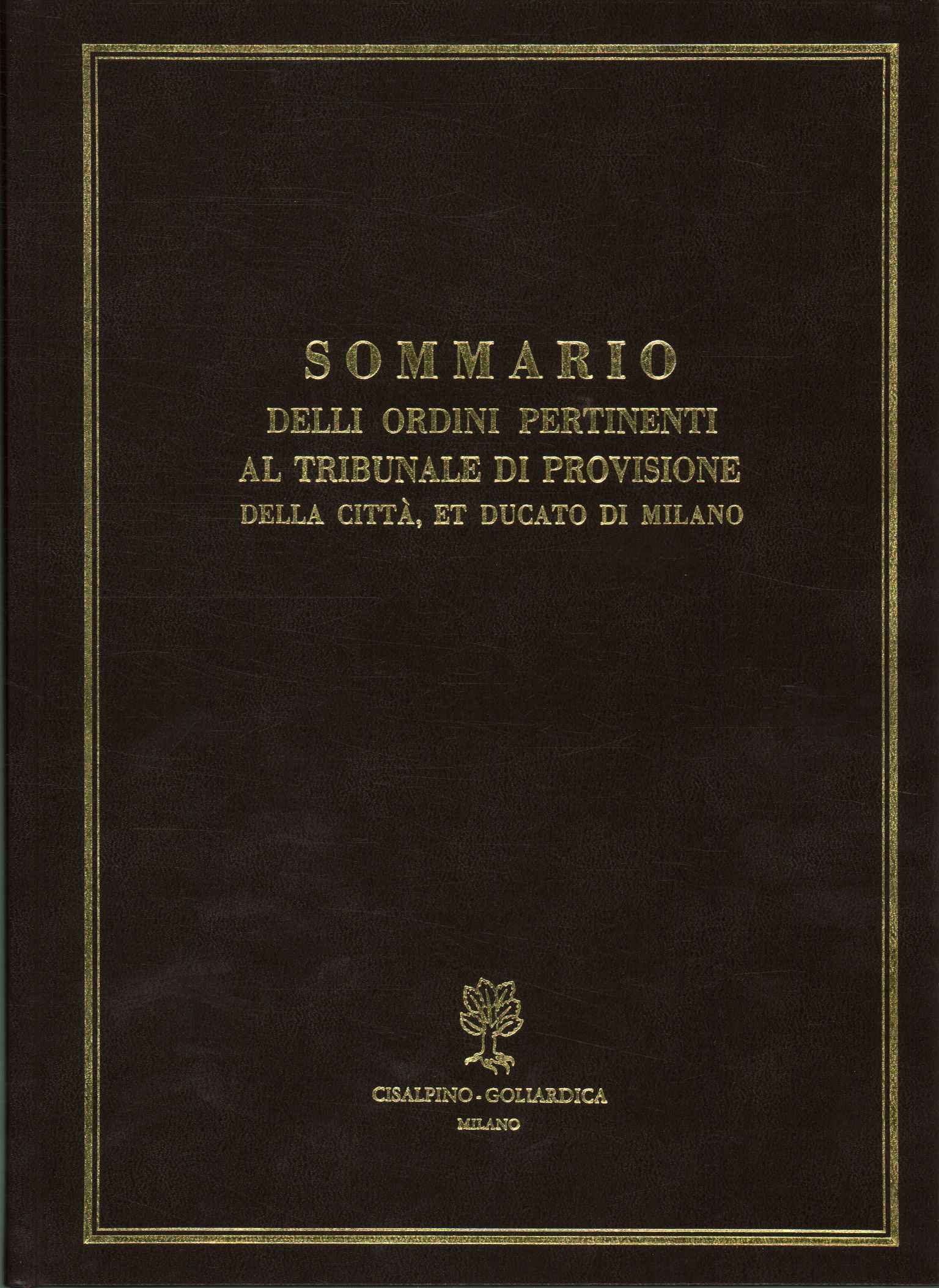 Sommario delli ordini pertinenti al tribunale di provisione della città, …