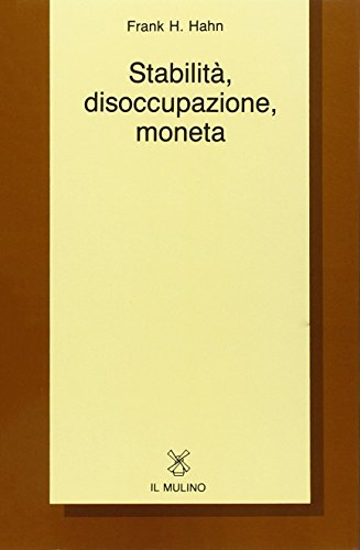 Stabilità, disoccupazione, moneta