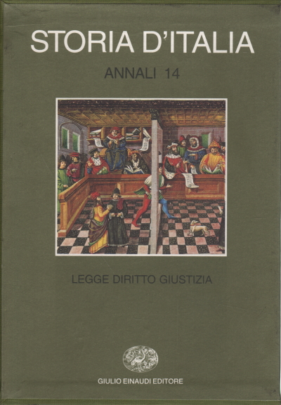 Storia d'Italia. Annali 14. Legge Diritto Giustizia
