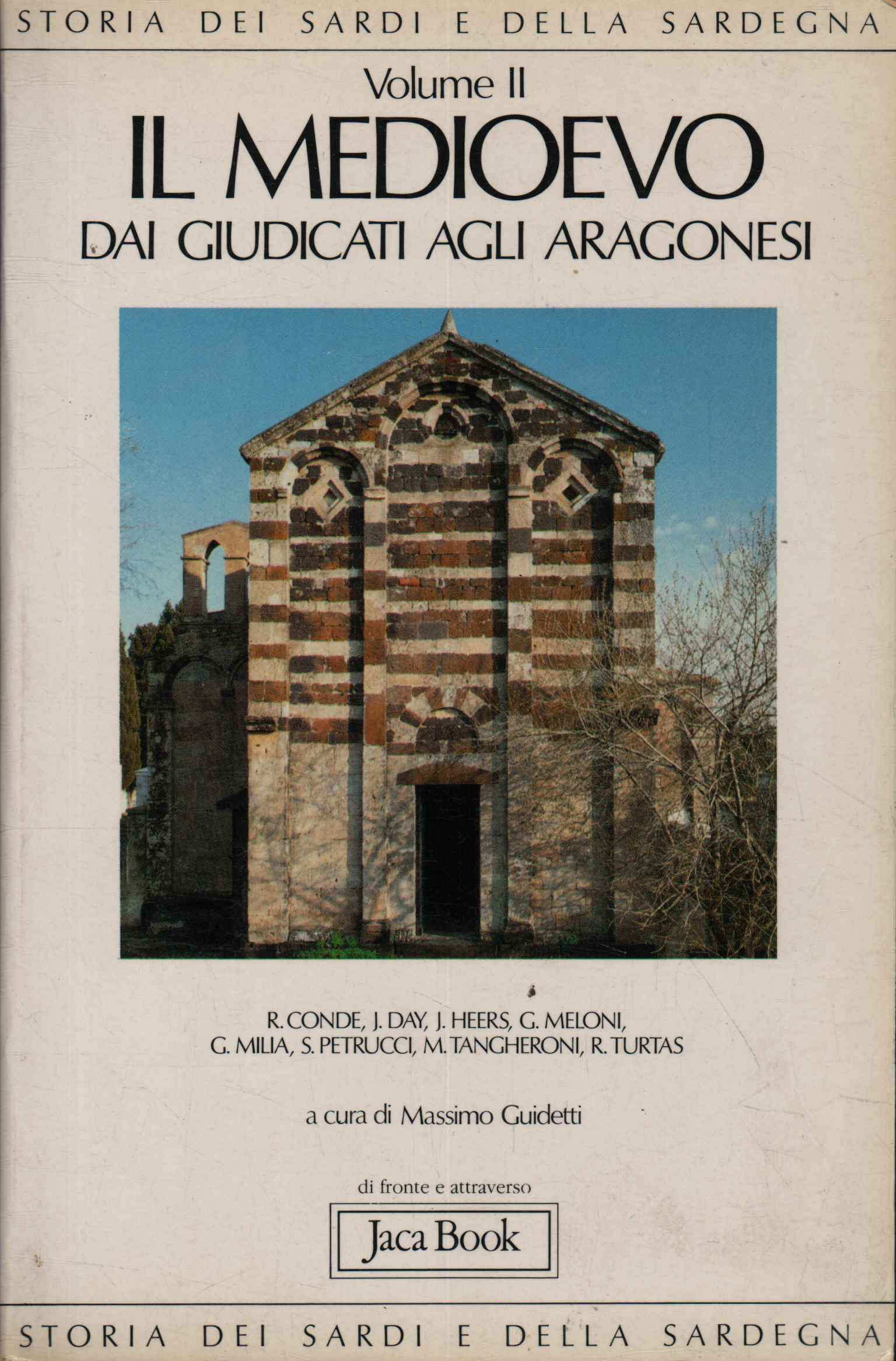 Storia dei sardi e della Sardegna. Il medioevo dai giudicati …