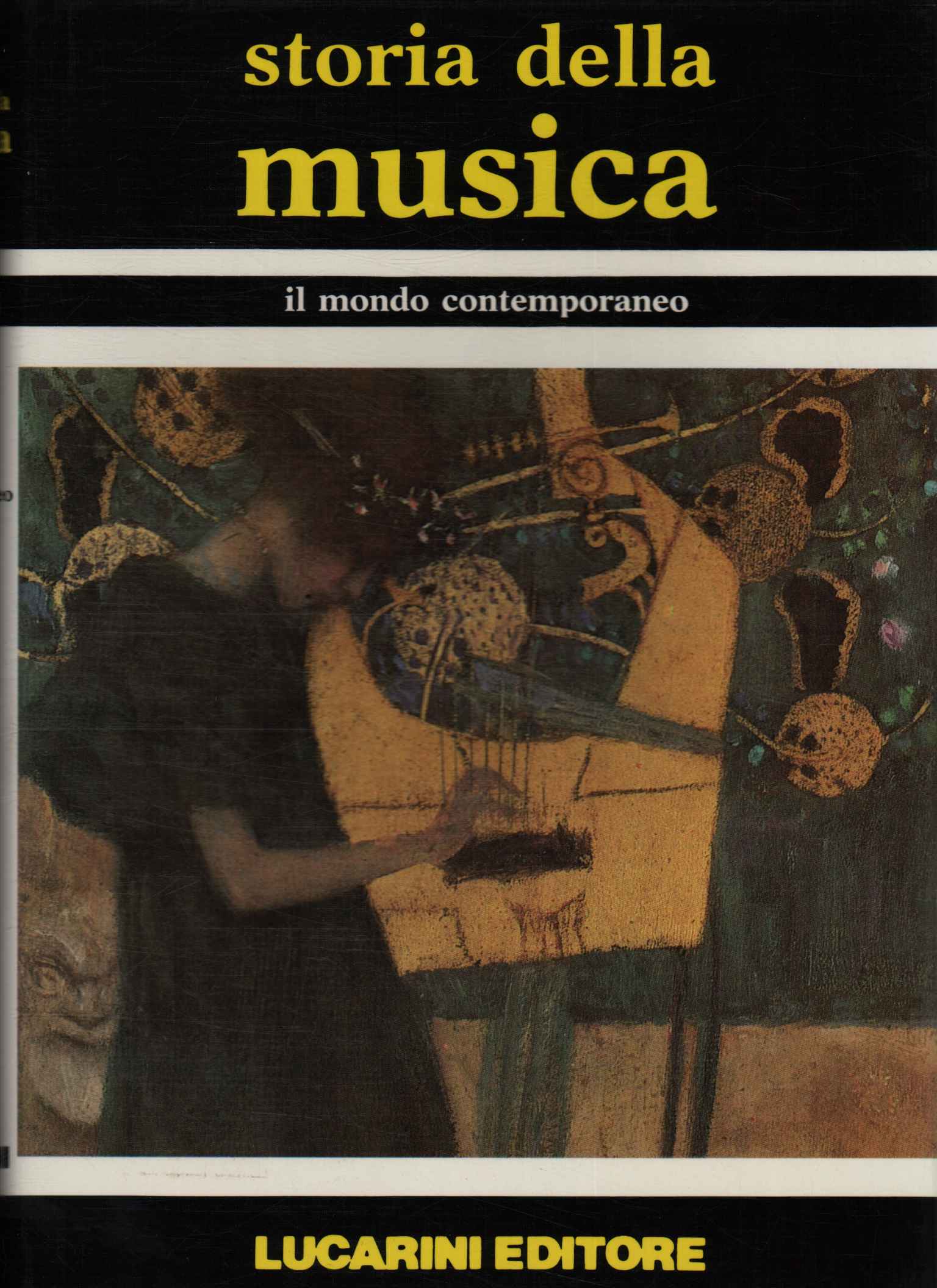 Storia della musica. Il mondo contemporaneo
