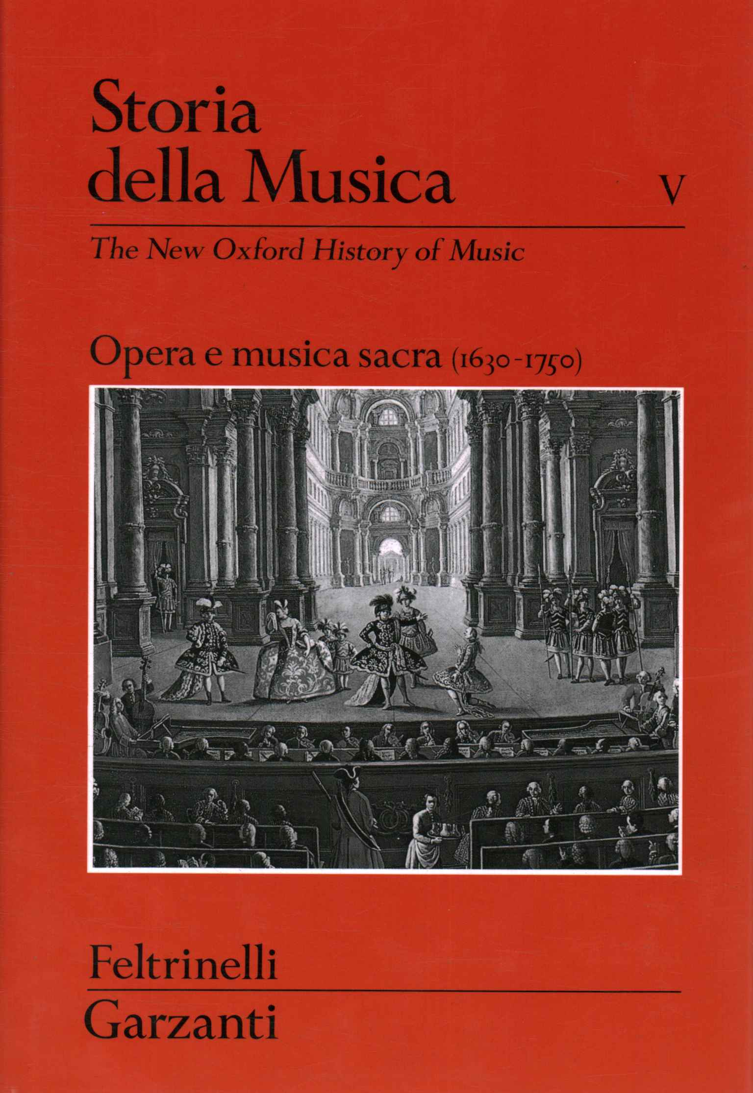 Storia della musica volume V. Opera e musica sacra (1630-1750)
