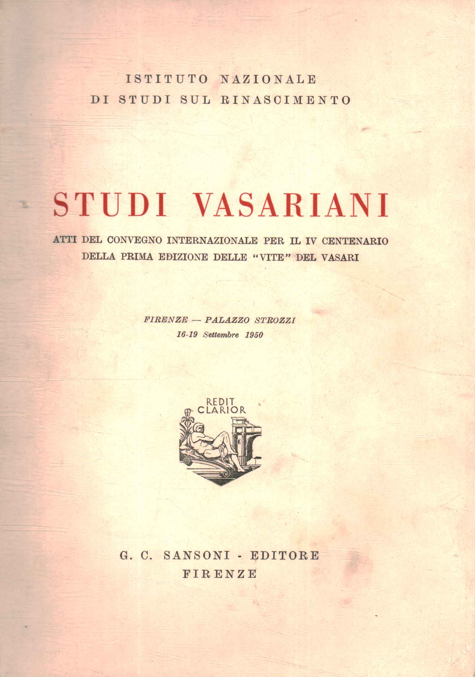 Studi Vasariani. Atti del consegno internazionale per il IV Centenario …