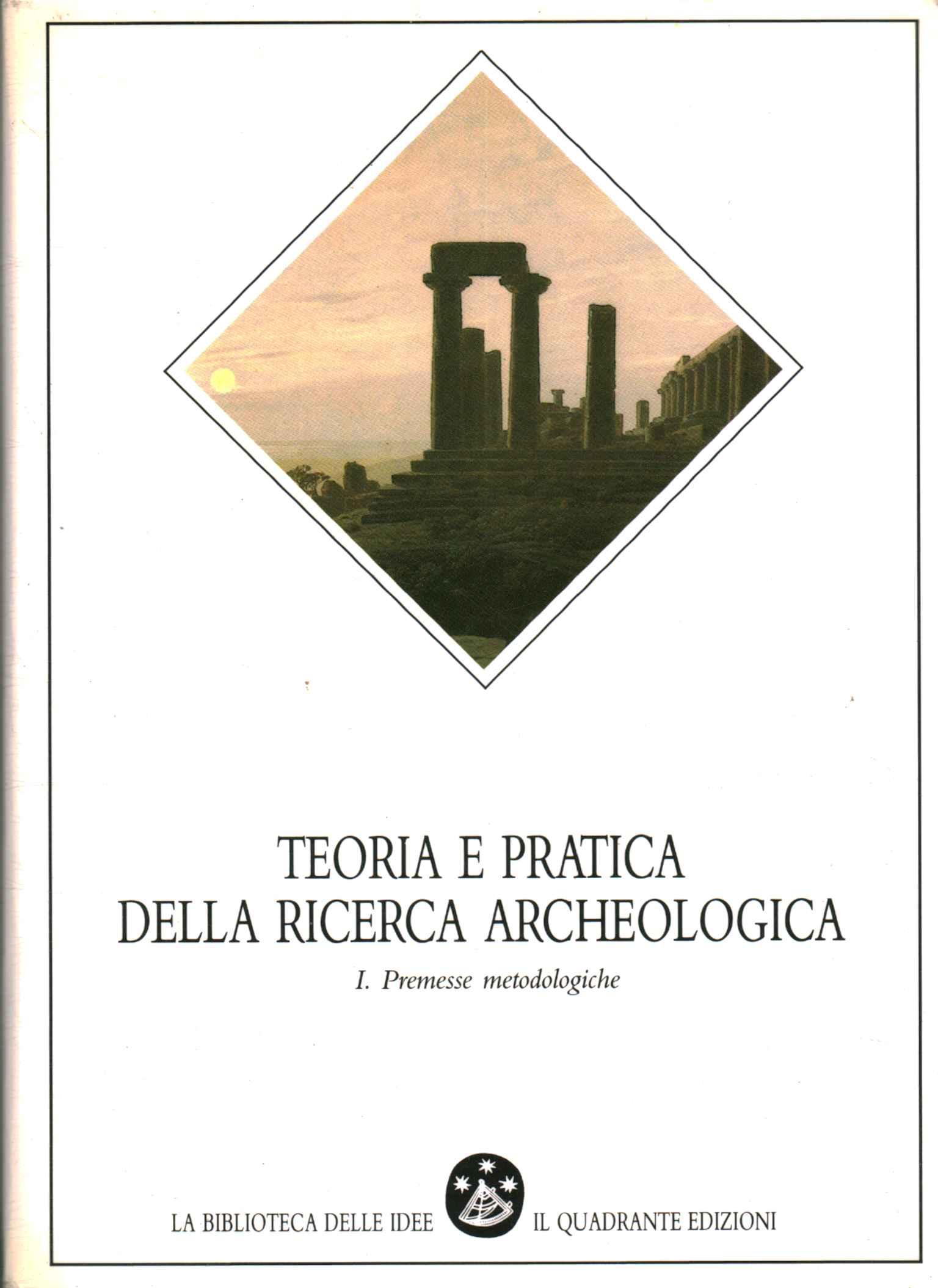 Teoria e pratica della ricerca archeologica
