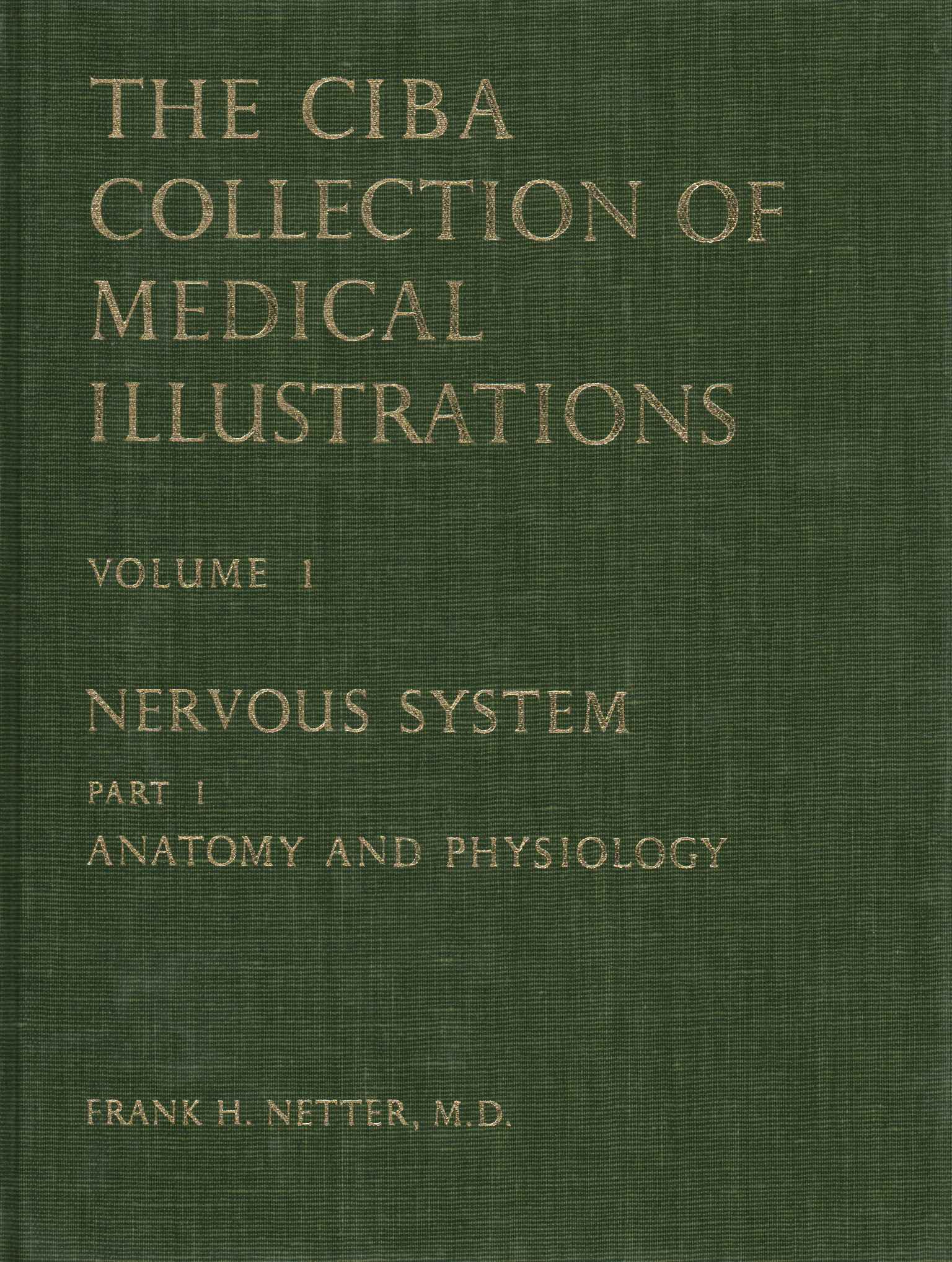 The ciba collection of medical illustrations. Part I