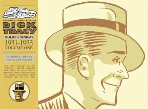 The complete Chester Gould's Dick Tracy. Dailies and sundays 1931-1933 …