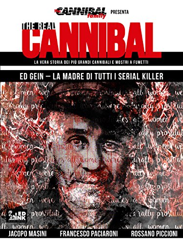 The real cannibal, la vera storia dei più grandi cannibali …