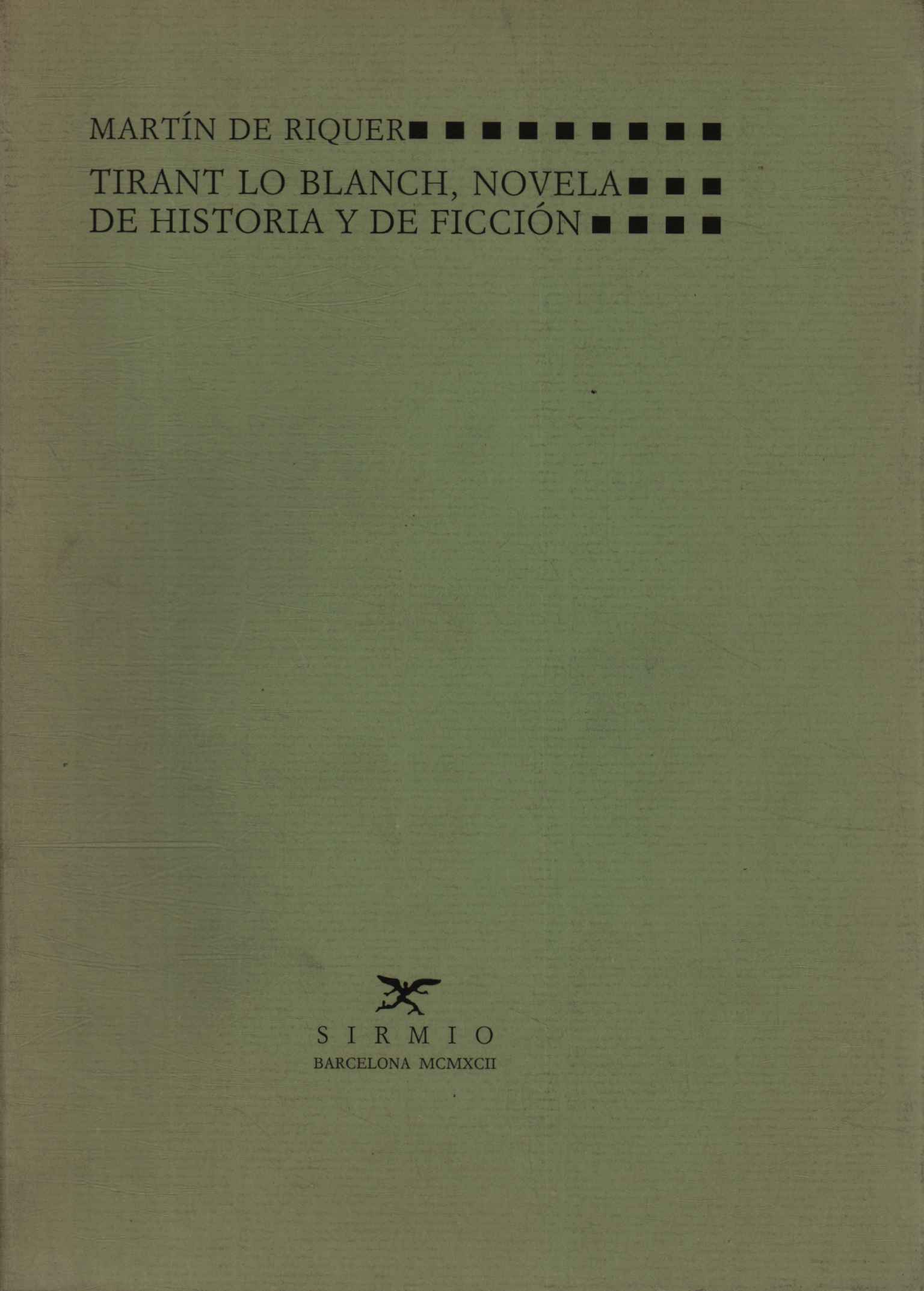 Tirant lo blanch, novela de historia y de ficciòn