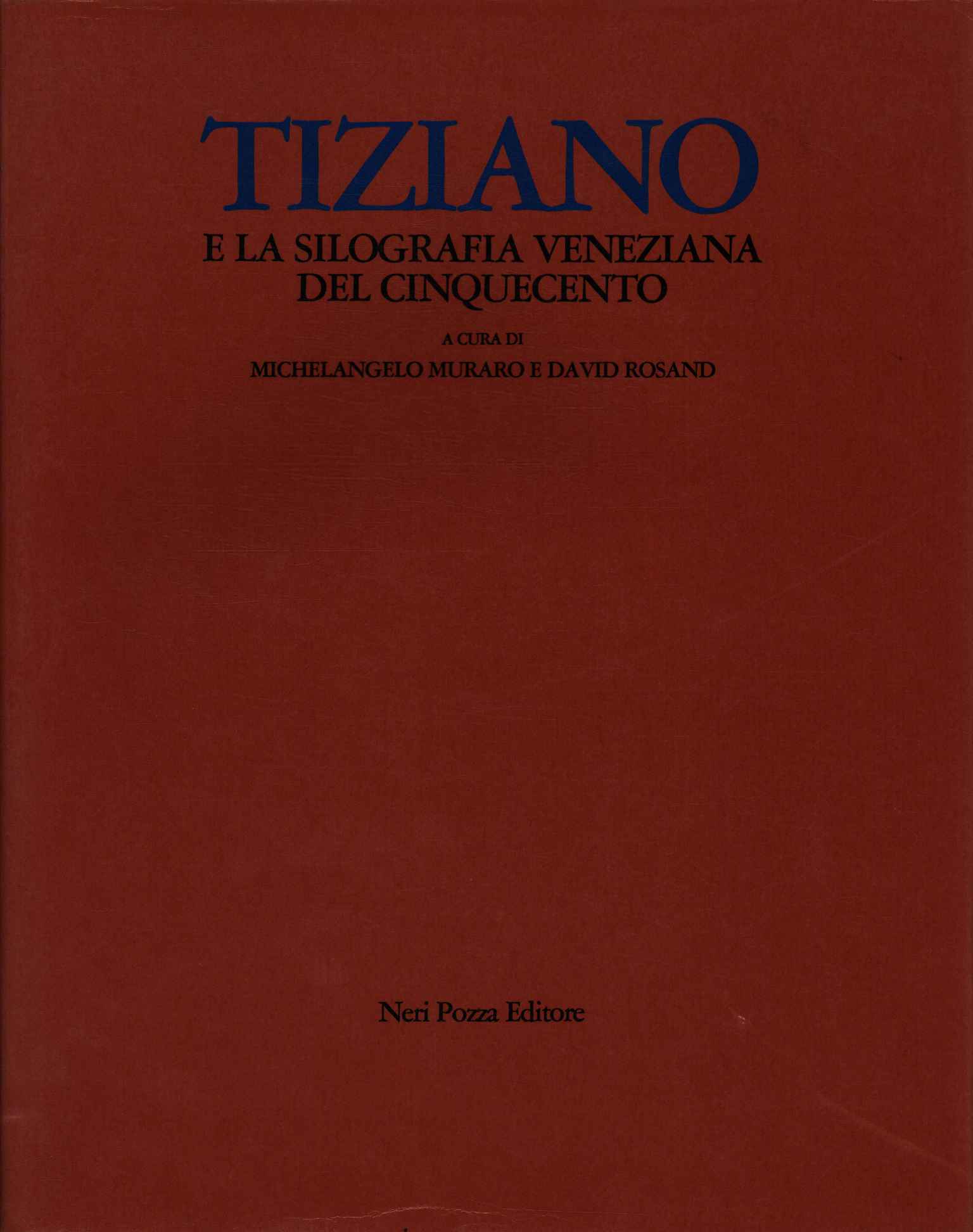Tiziano e la silografia veneziana del Cinquecento